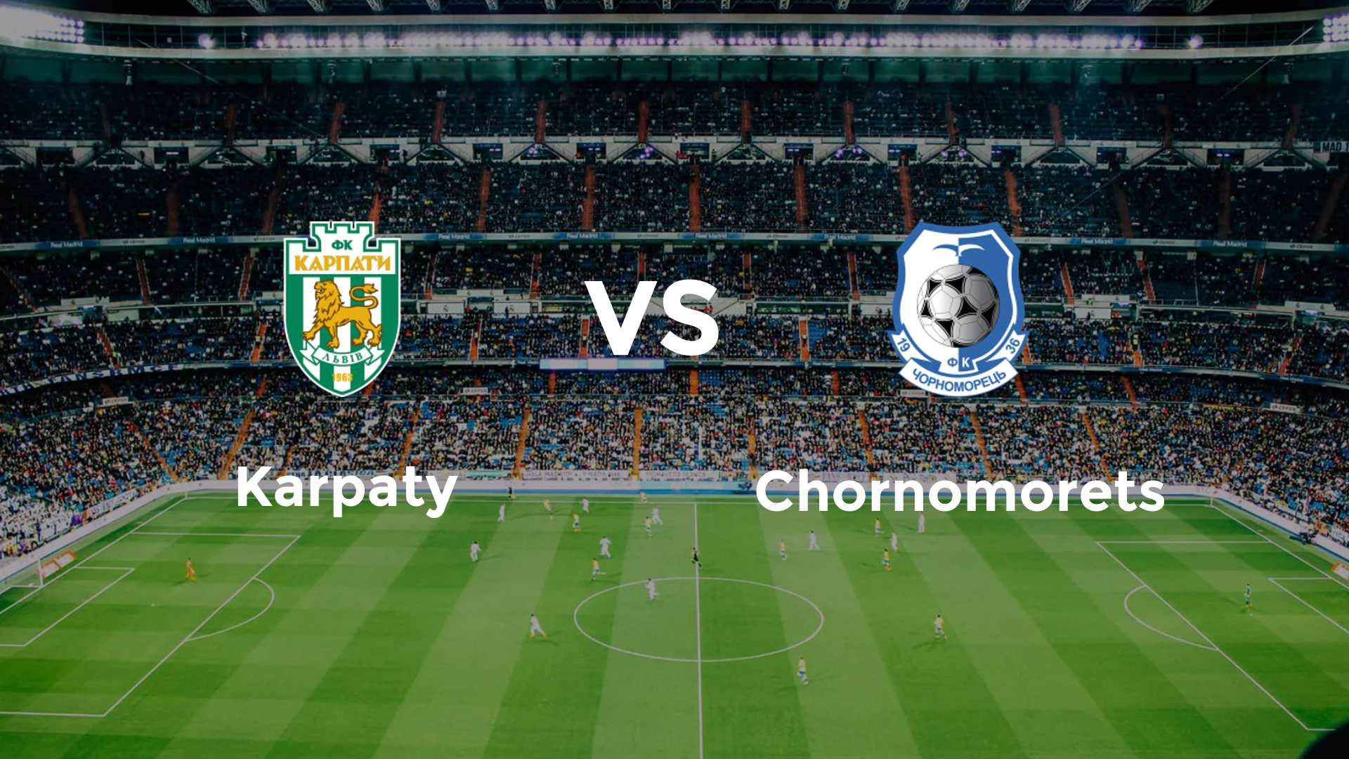 Karpaty vs Chornomorets