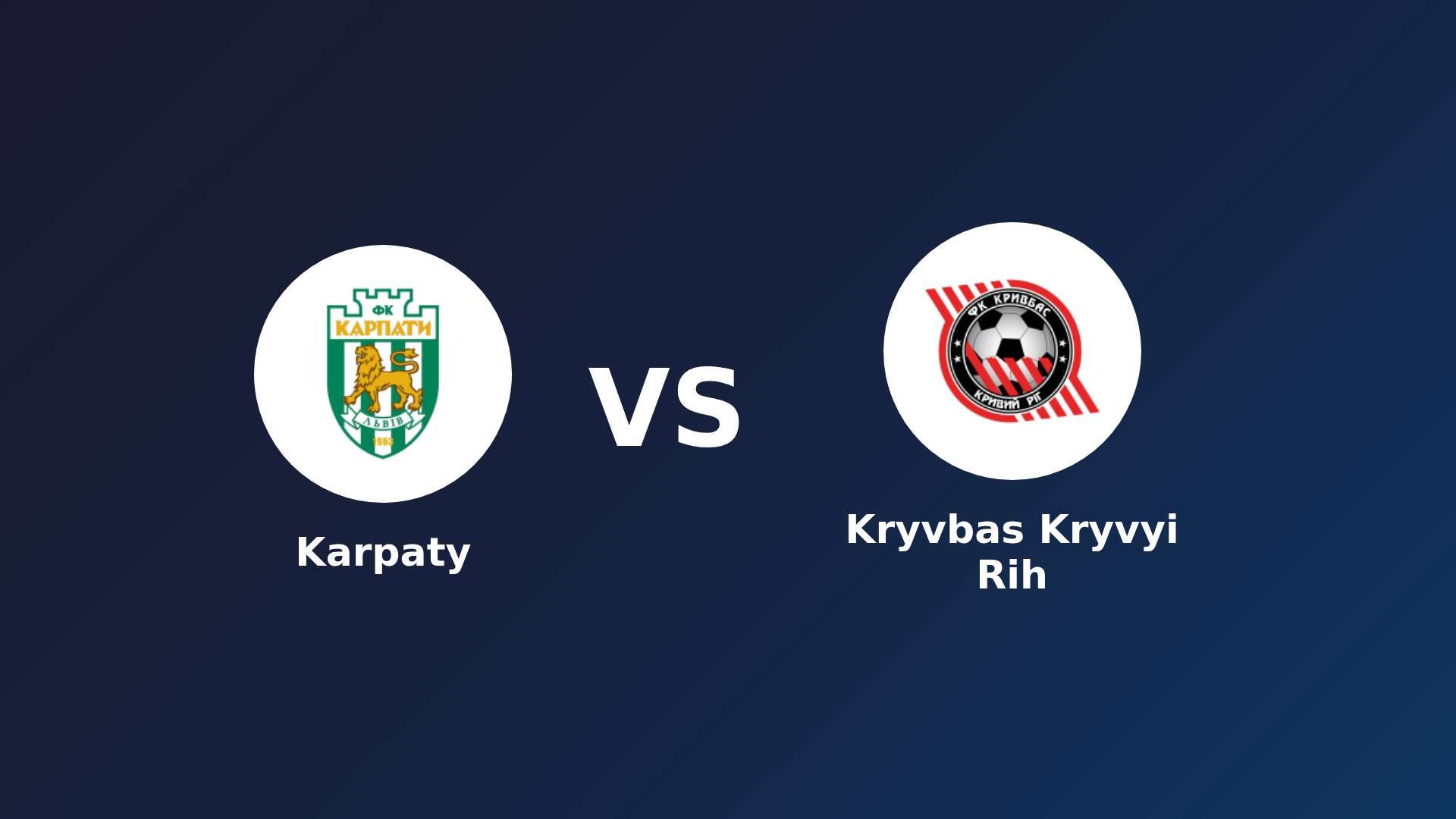 Karpaty vs Kryvbas Kryvyi Rih