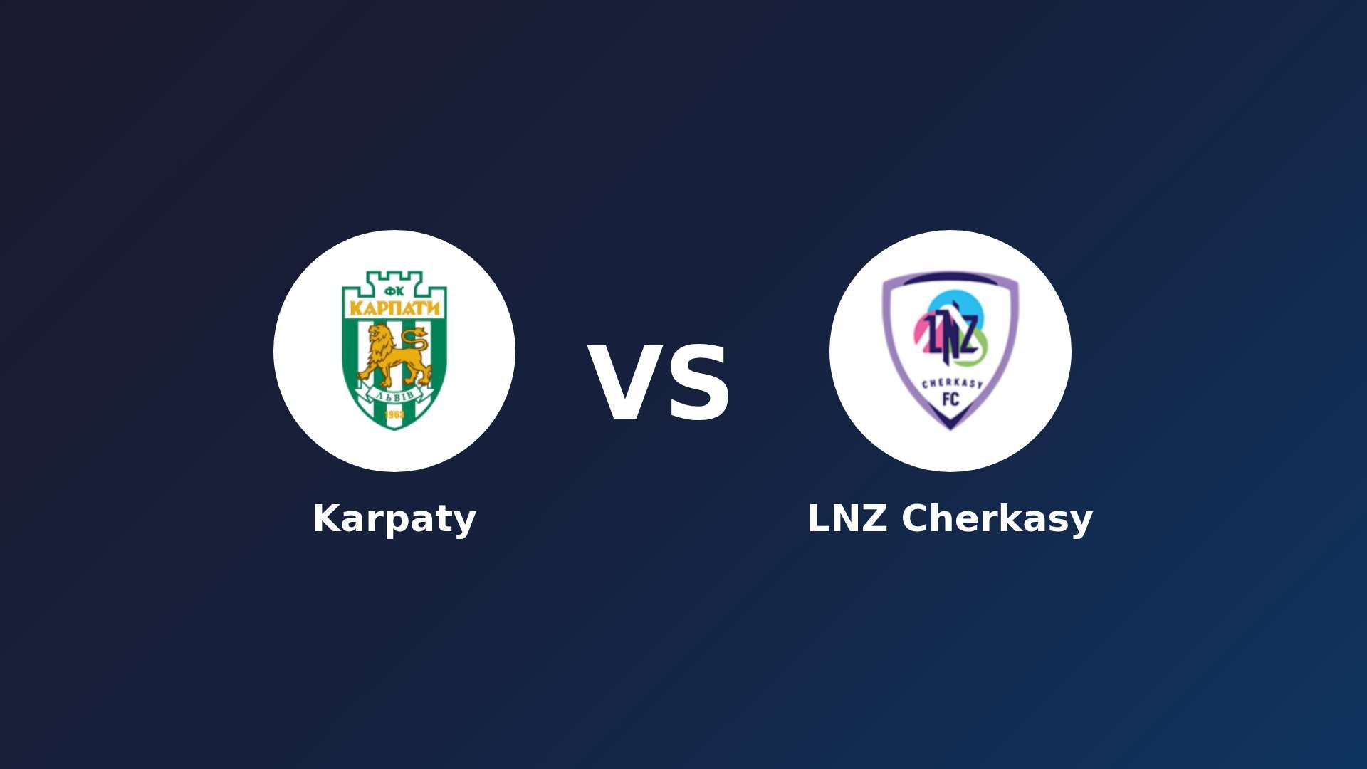 Karpaty vs LNZ Cherkasy