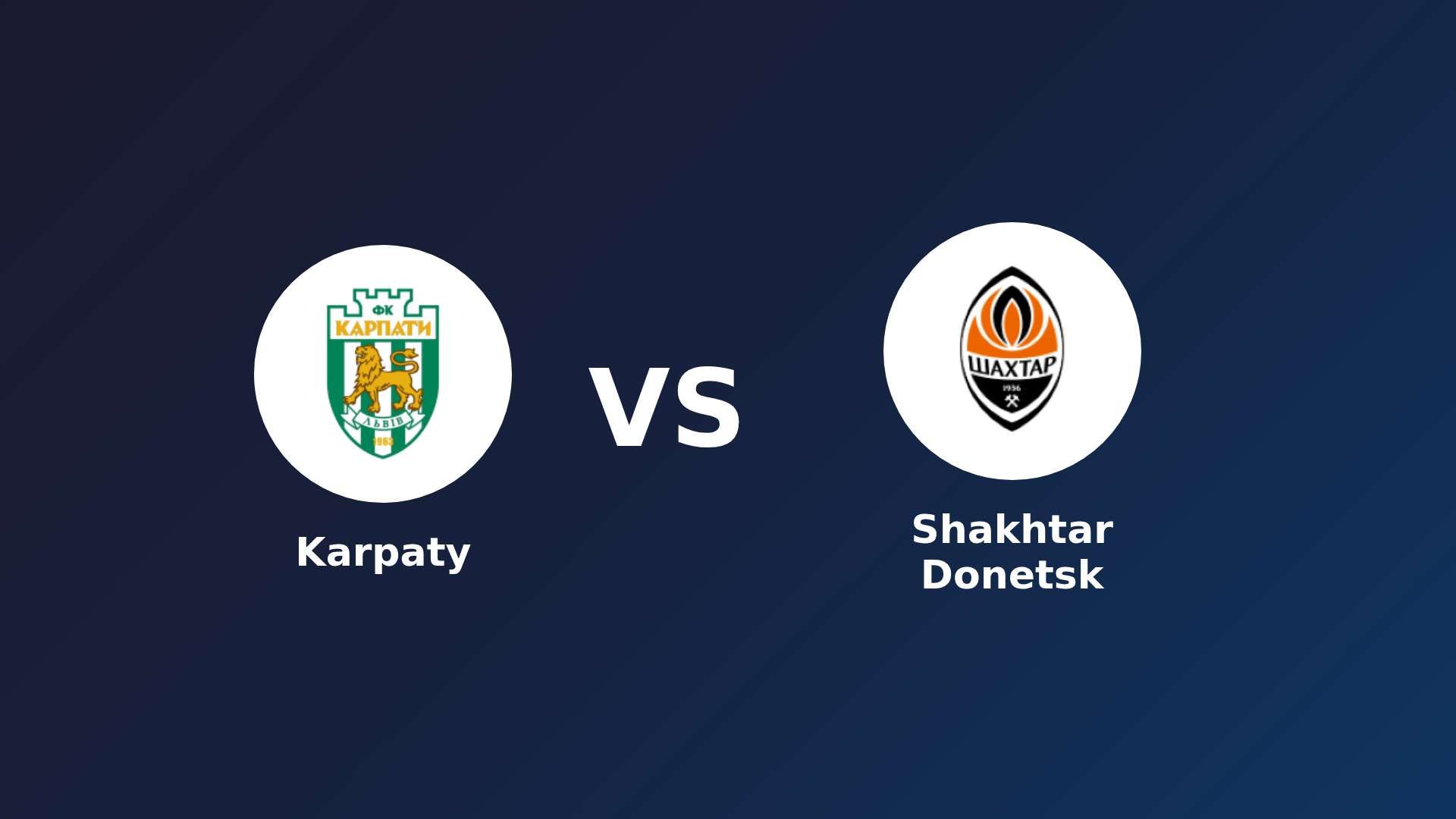 Karpaty vs Shakhtar Donetsk