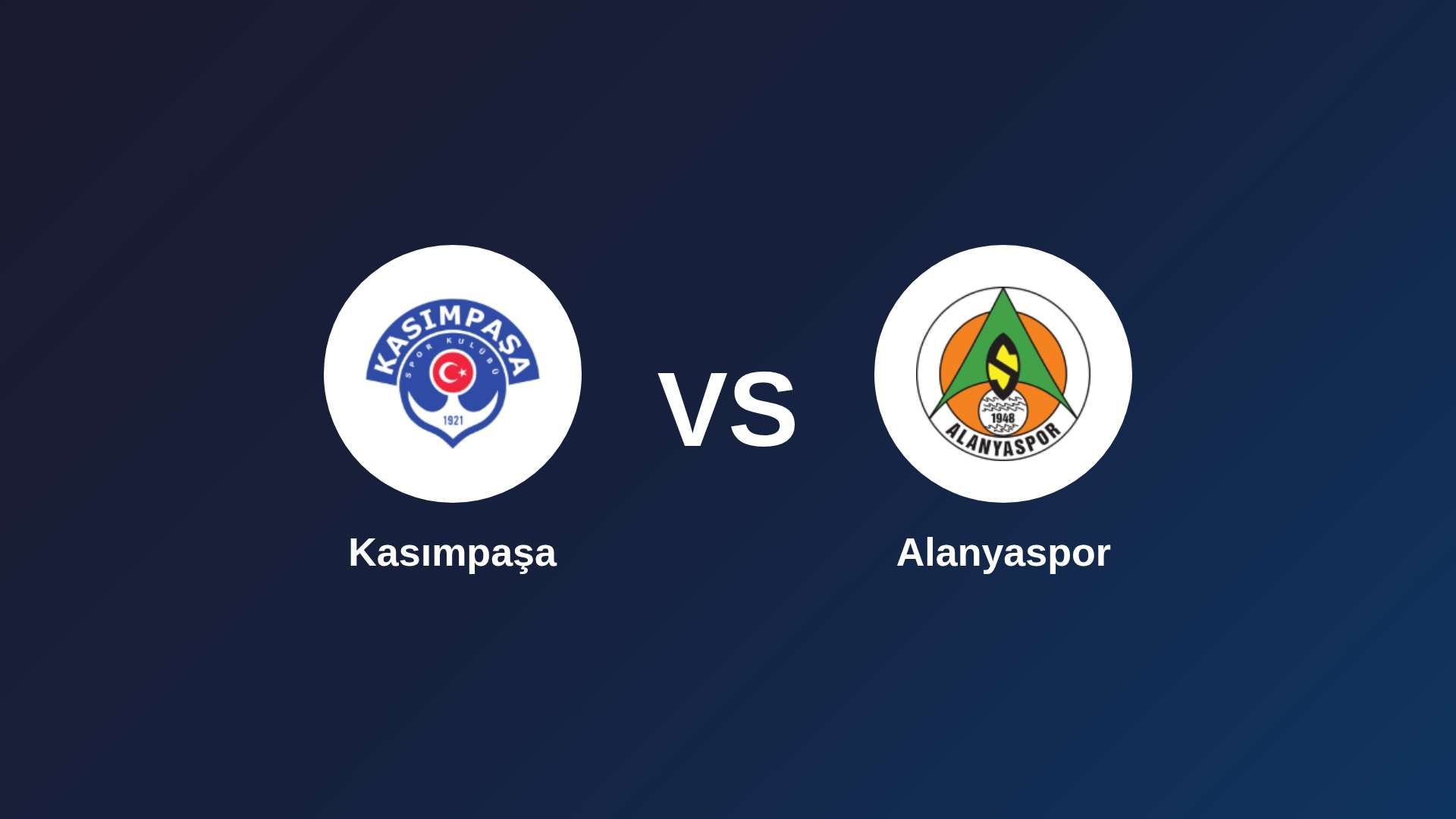 Kasımpaşa vs Alanyaspor