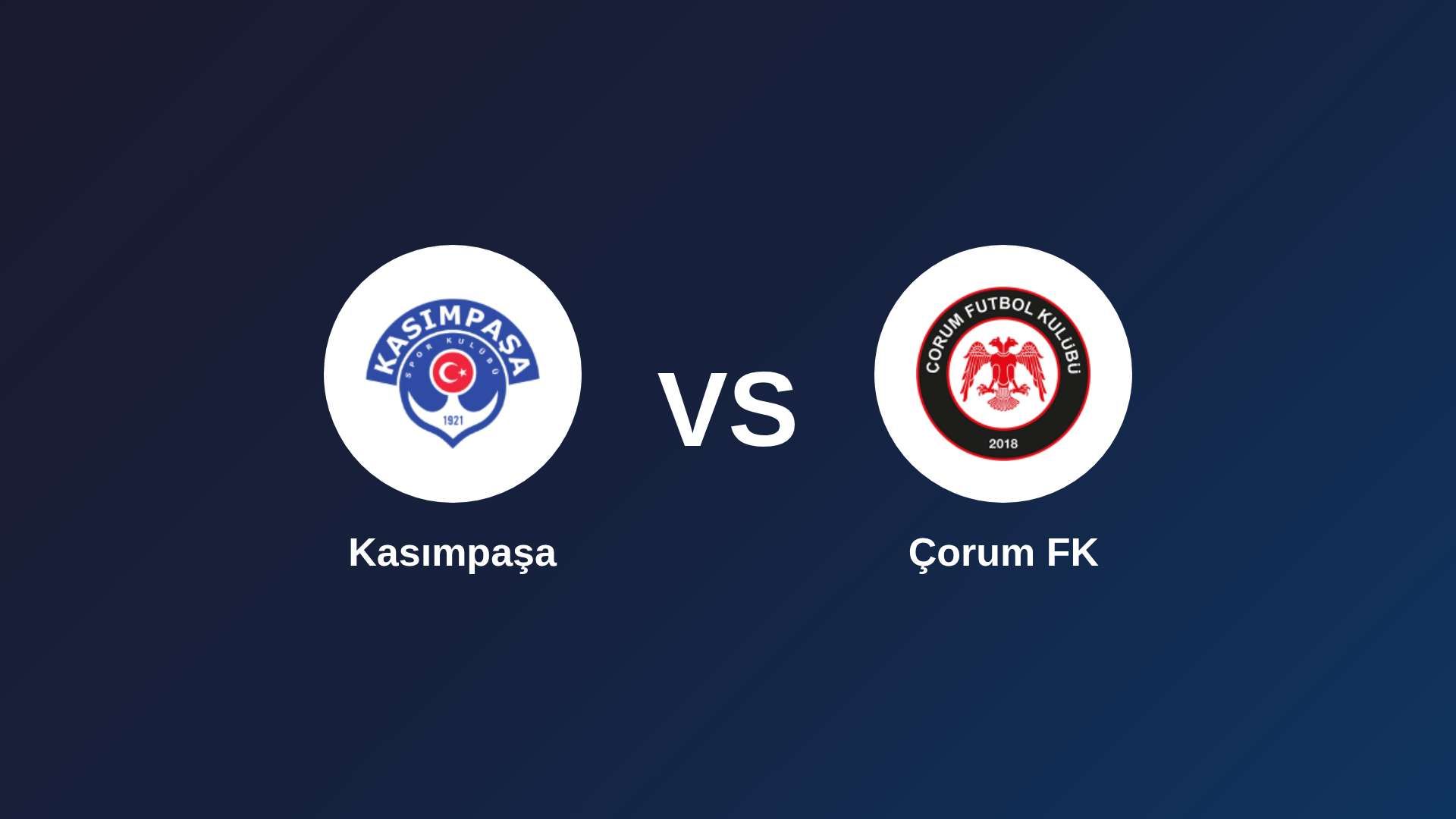Kasımpaşa vs Çorum FK