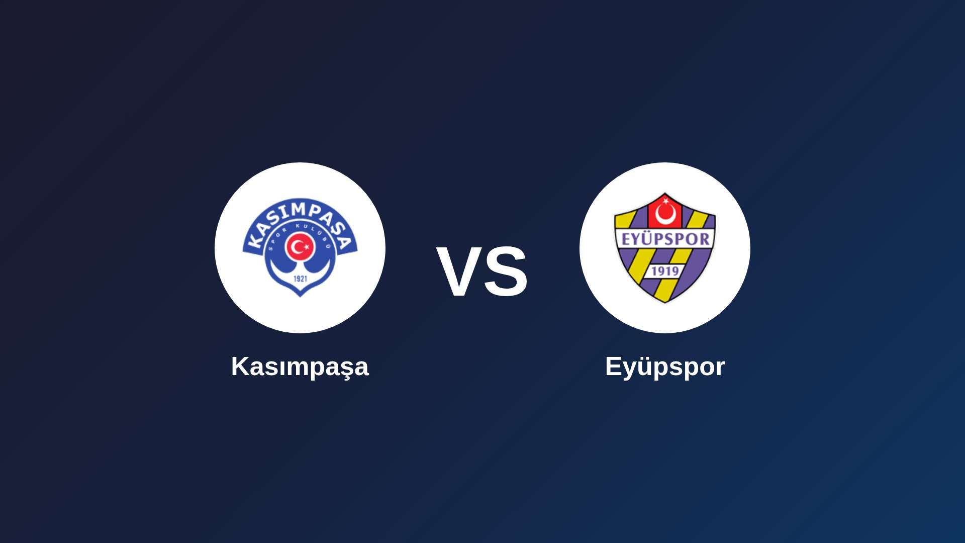 Kasımpaşa vs Eyüpspor