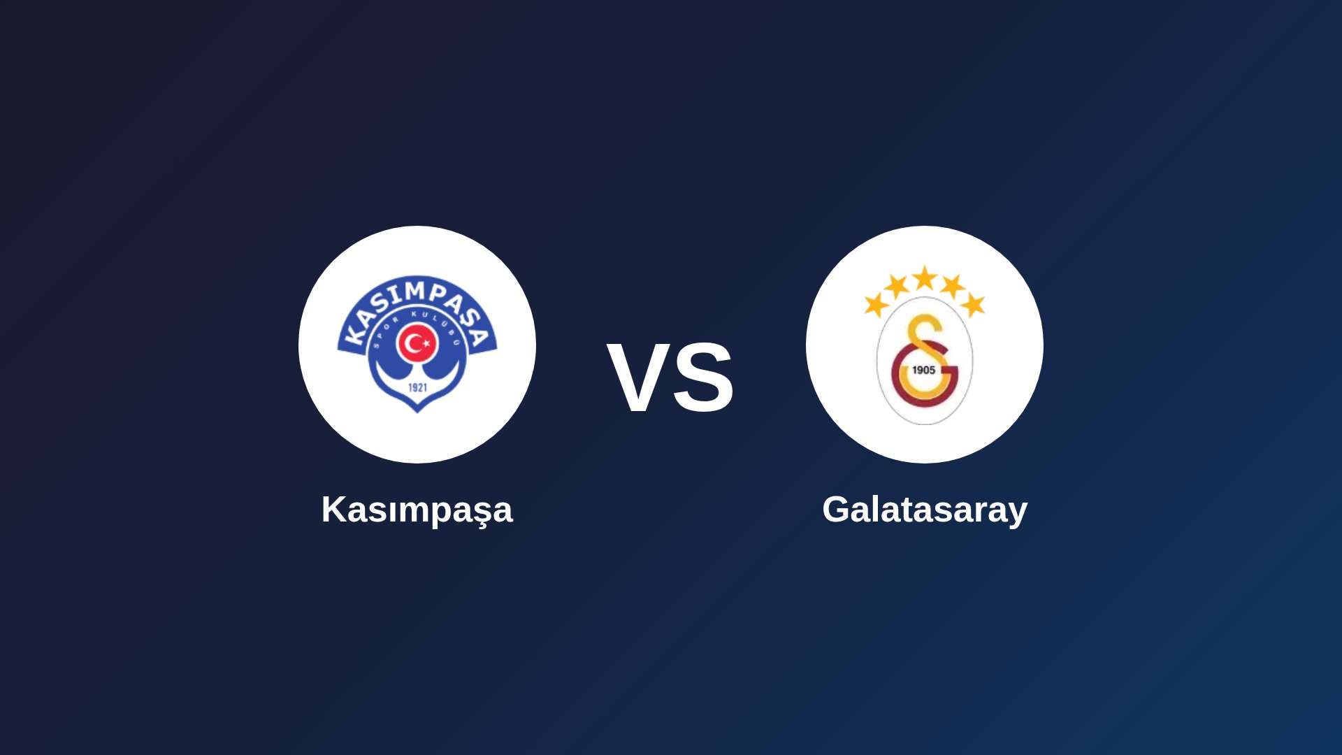 Kasımpaşa vs Galatasaray