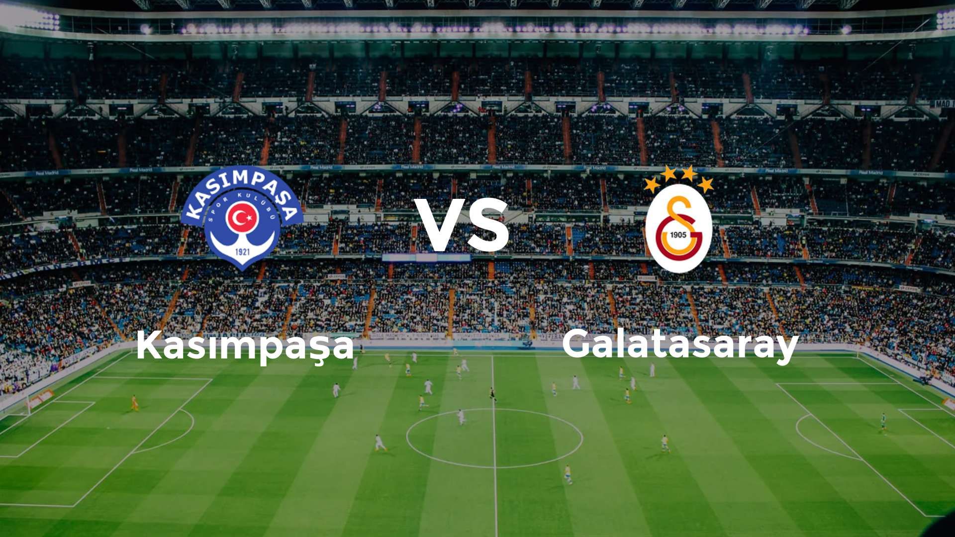 Kasımpaşa vs Galatasaray