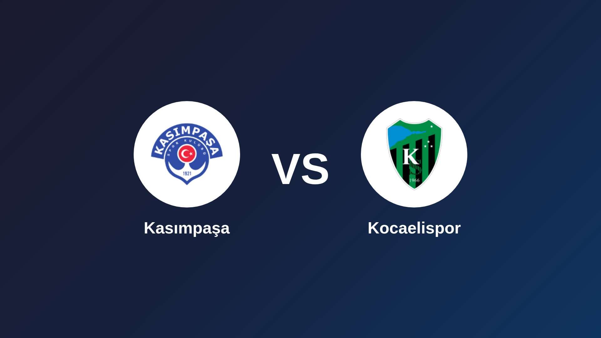 Kasımpaşa vs Kocaelispor