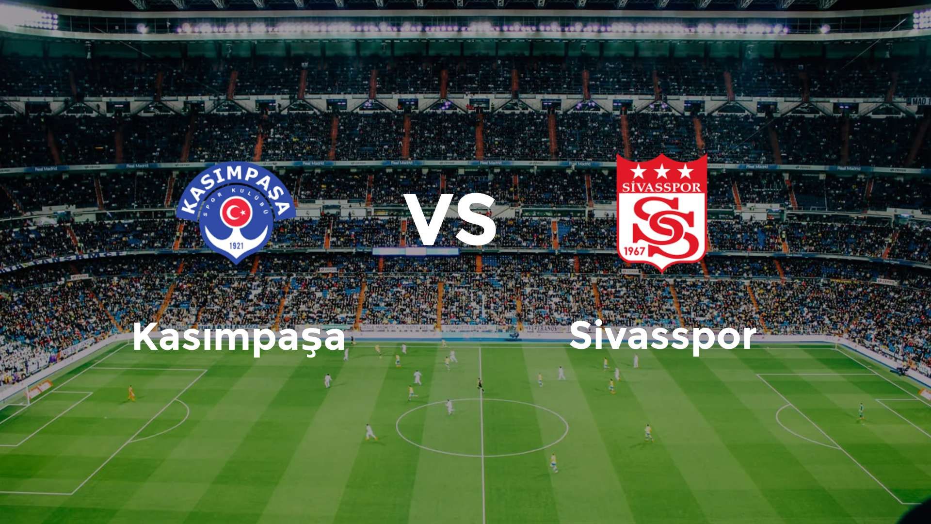 Kasımpaşa vs Sivasspor