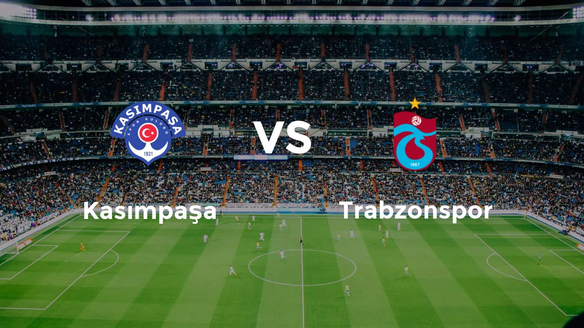 Kasımpaşa vs Trabzonspor