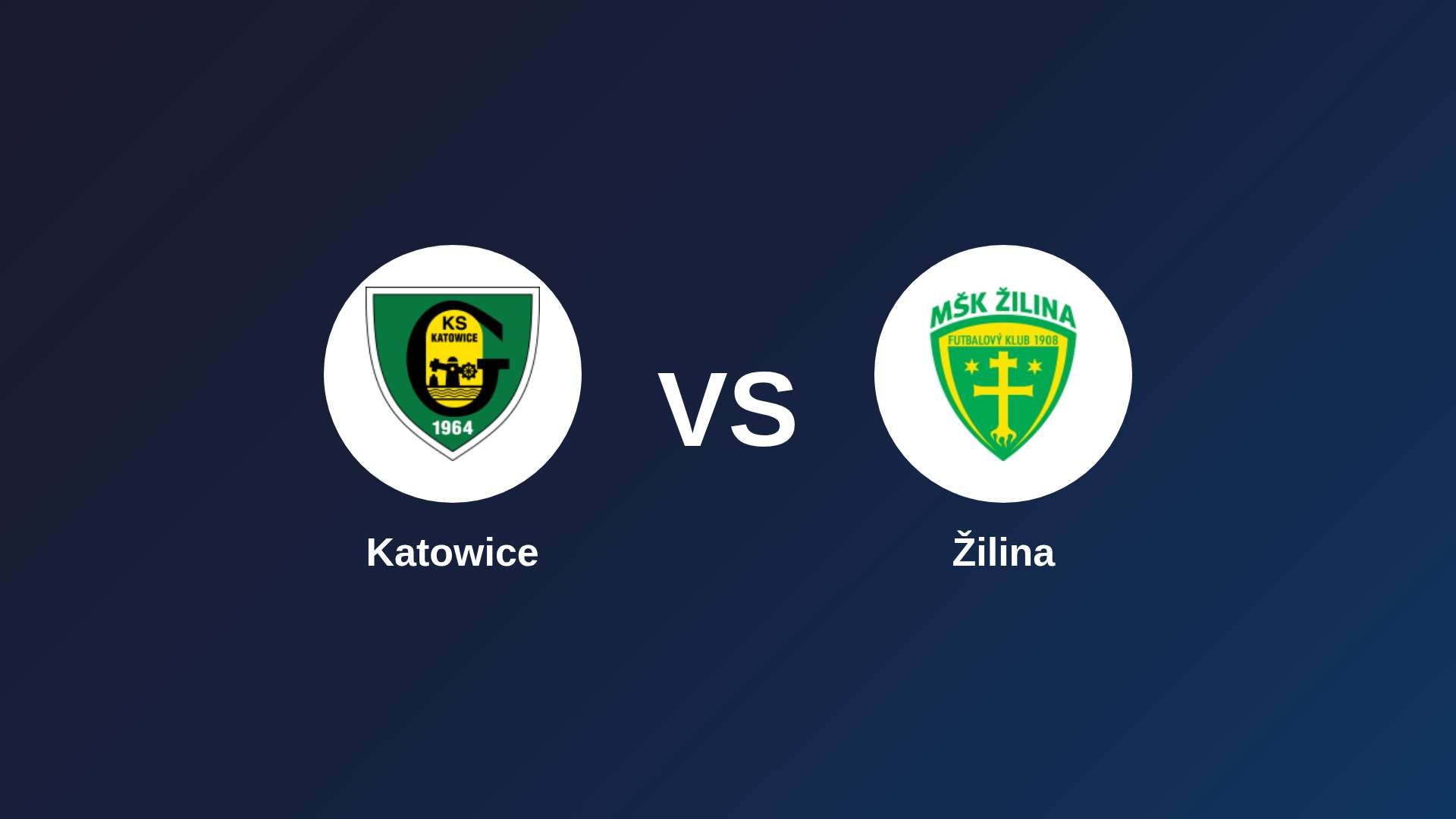 Katowice vs Žilina