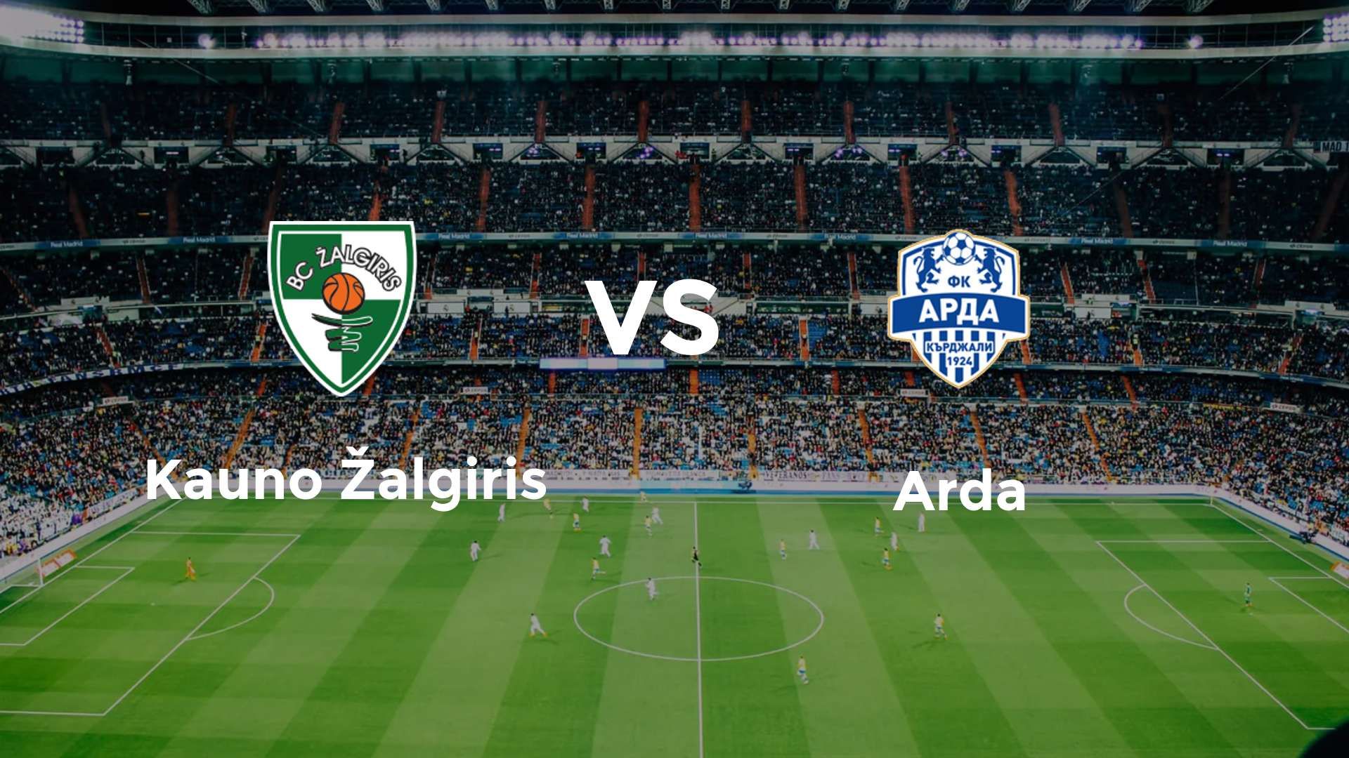Kauno Žalgiris vs Arda