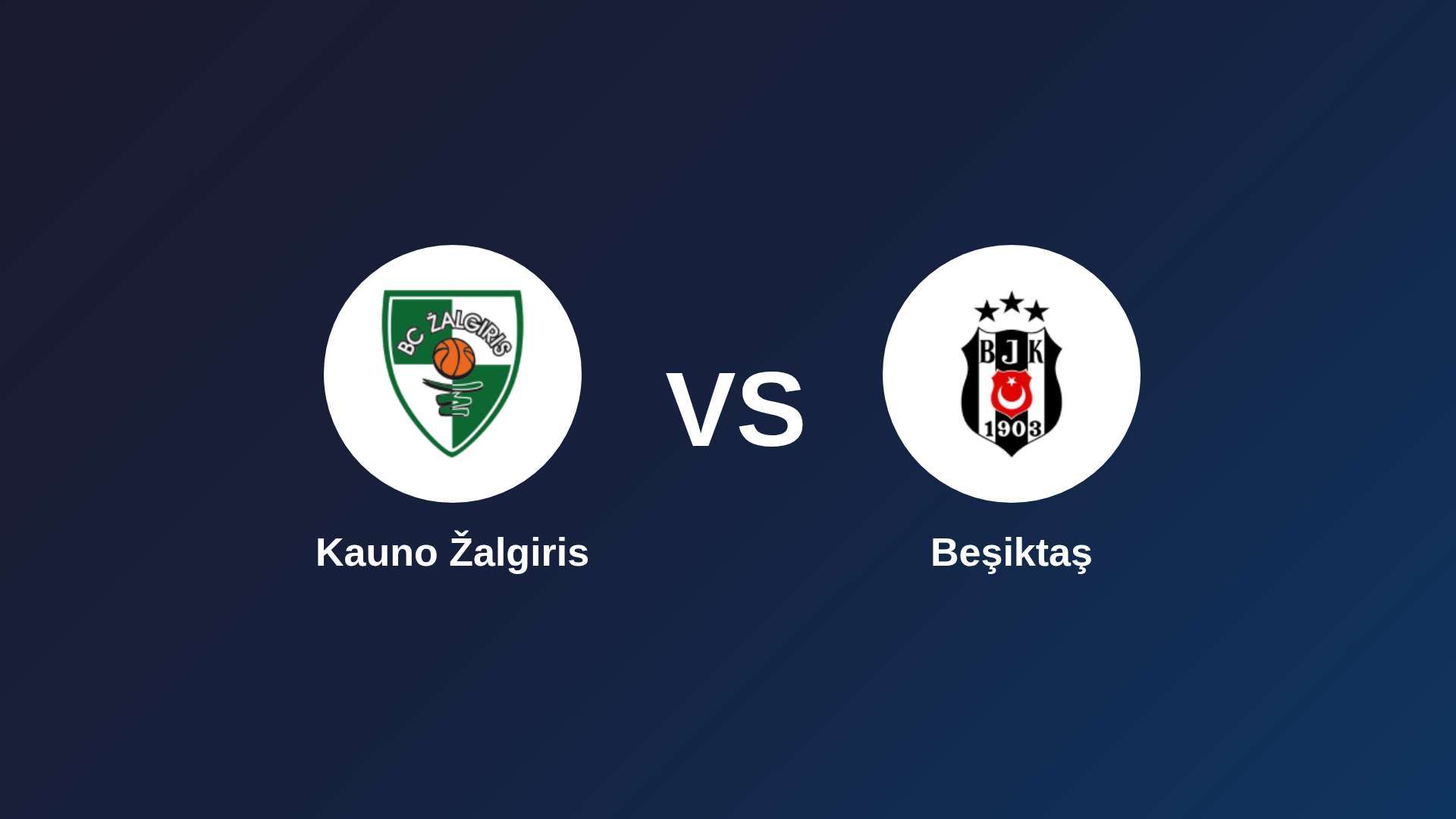 Kauno Žalgiris vs Beşiktaş