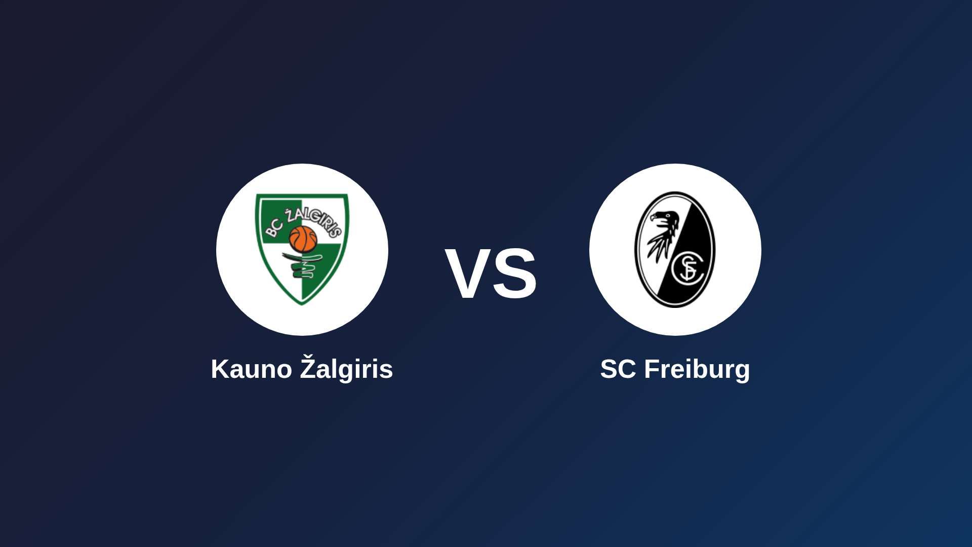 Kauno Žalgiris vs SC Freiburg