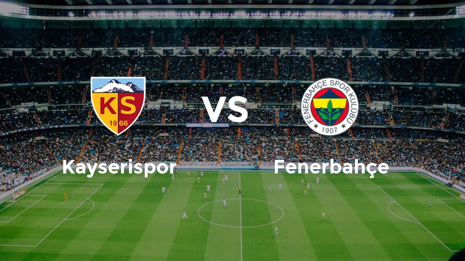 Kayserispor vs Fenerbahçe