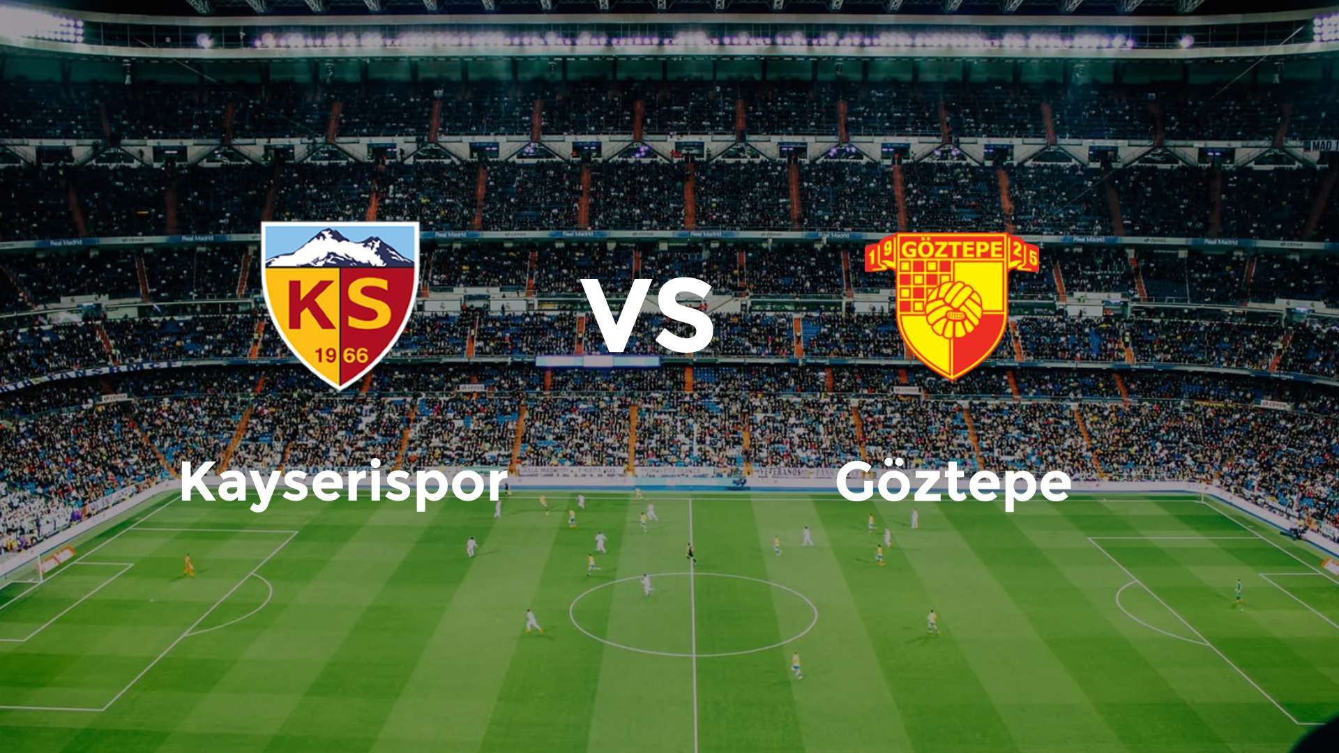 Kayserispor vs Göztepe
