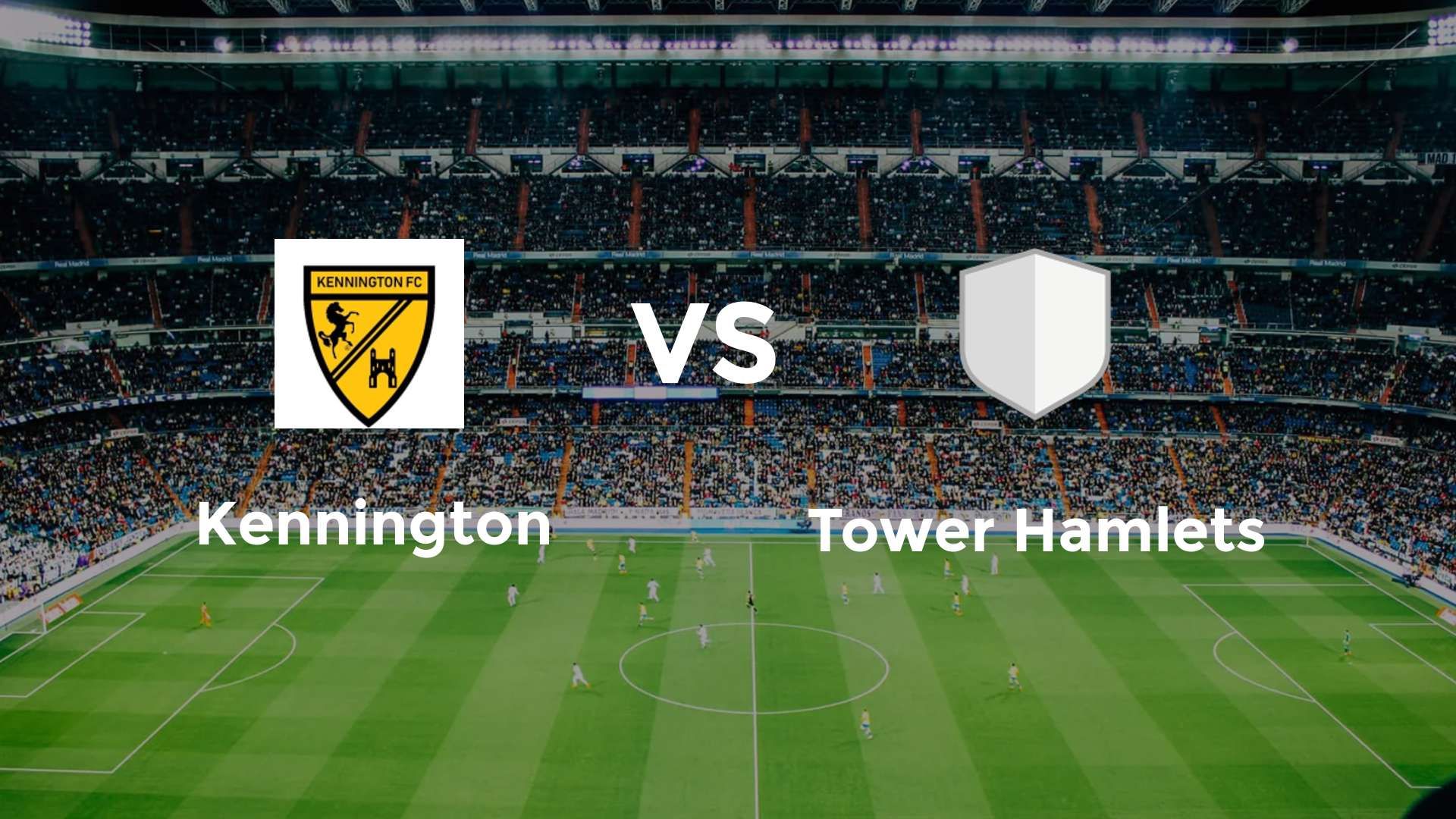 Kennington vs Tower Hamlets