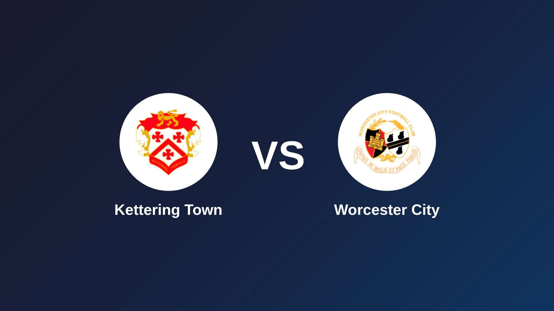 Kettering Town vs (F)orcester City