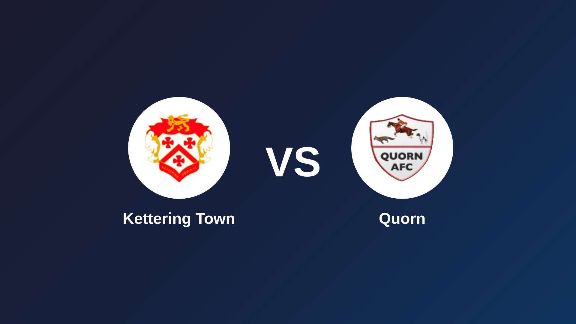 Kettering Town vs Quorn