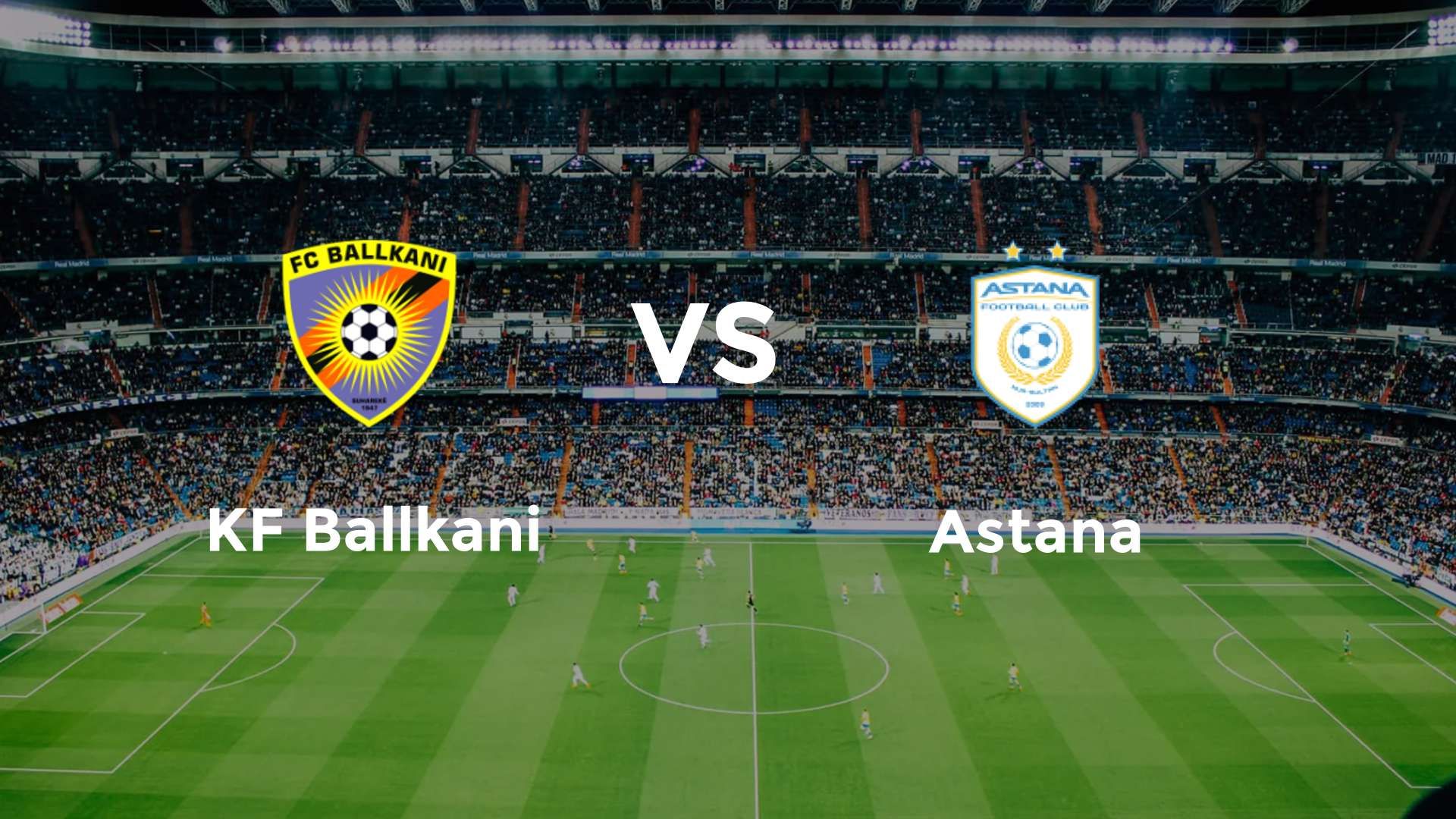 KF Ballkani vs Astana