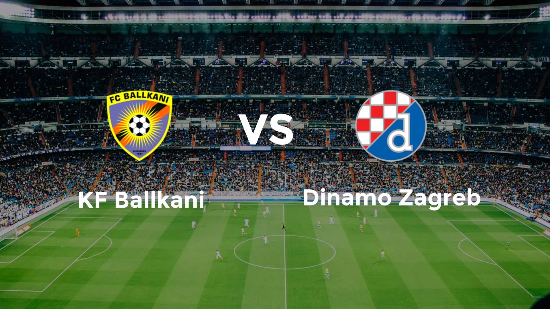 KF Ballkani vs Dinamo Zagreb