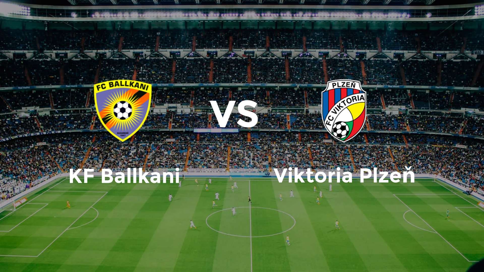 KF Ballkani vs Viktoria Plzeň