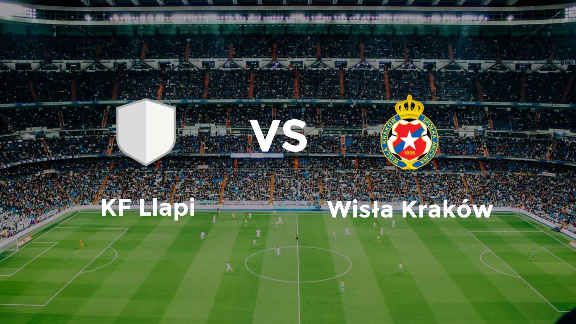 Wisła Kraków vs KF Llapi