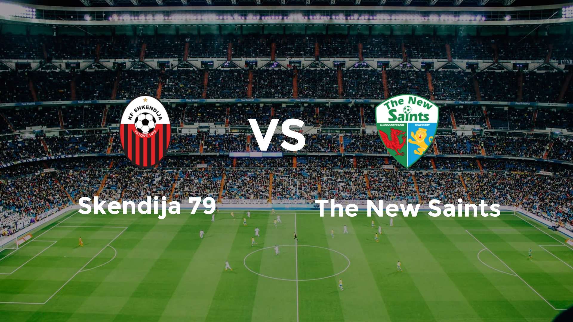 KF Shkëndija vs The New Saints