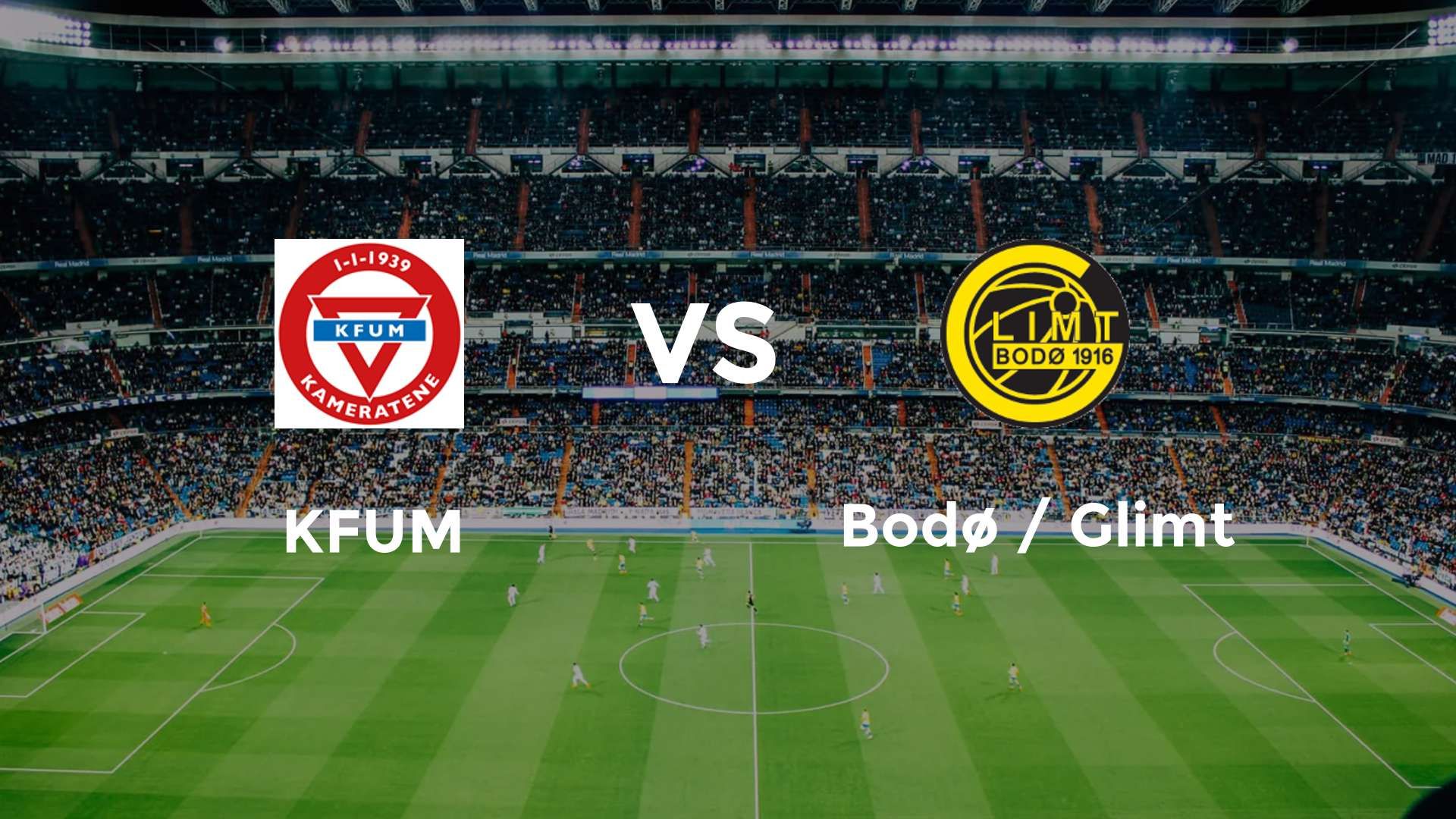 KFUM vs Bodø / Glimt