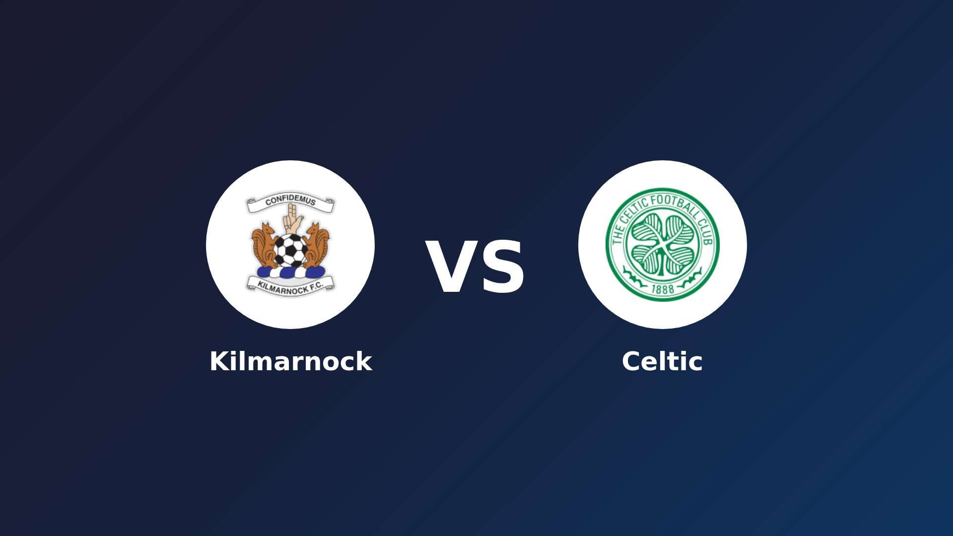 Kilmarnock vs Celtic