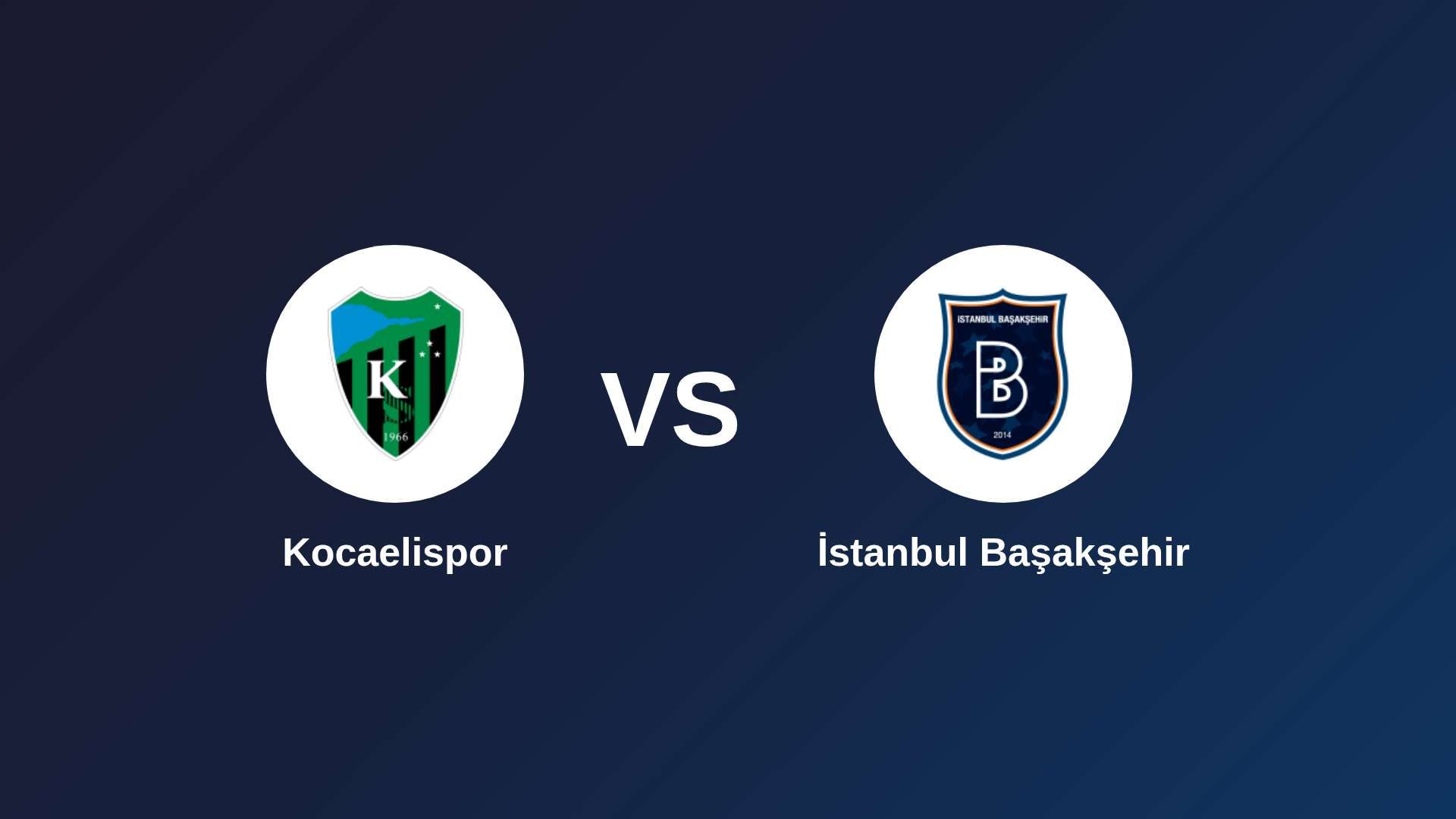 Kocaelispor vs İstanbul Başakşehir