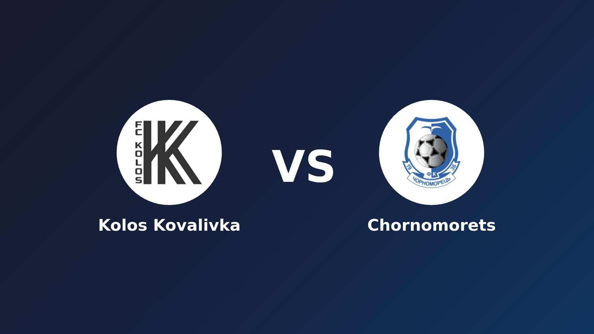 Kolos Kovalivka vs Chornomorets