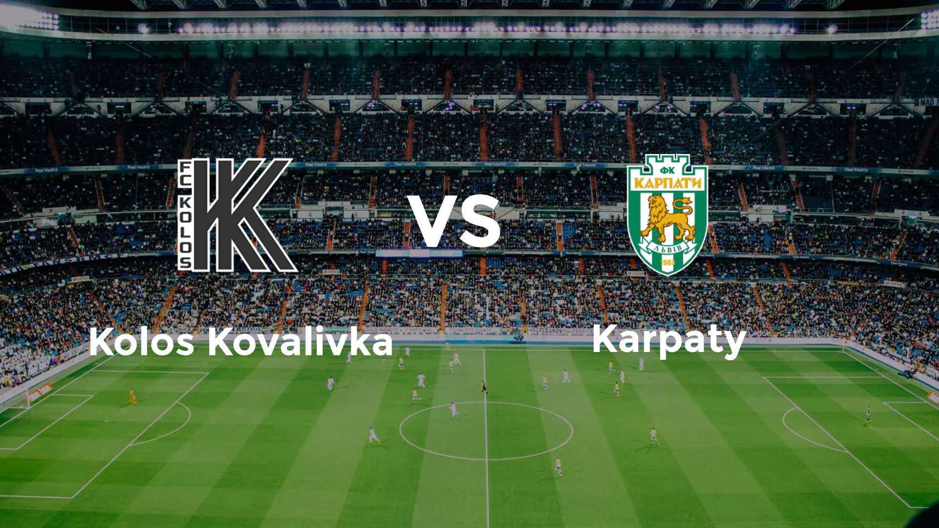Kolos Kovalivka vs Karpaty
