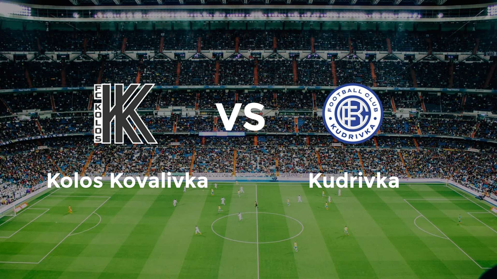 Kolos Kovalivka vs Kudrivka