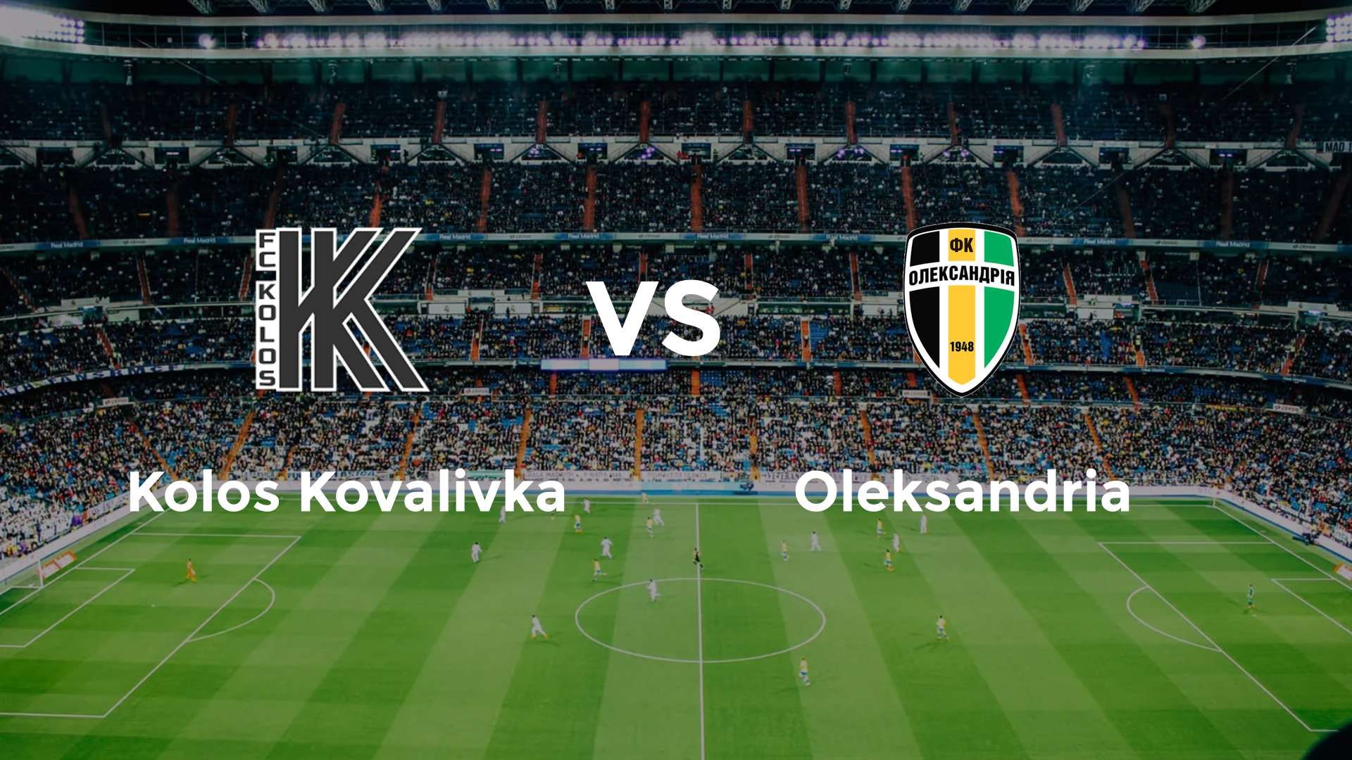 Kolos Kovalivka vs Oleksandria