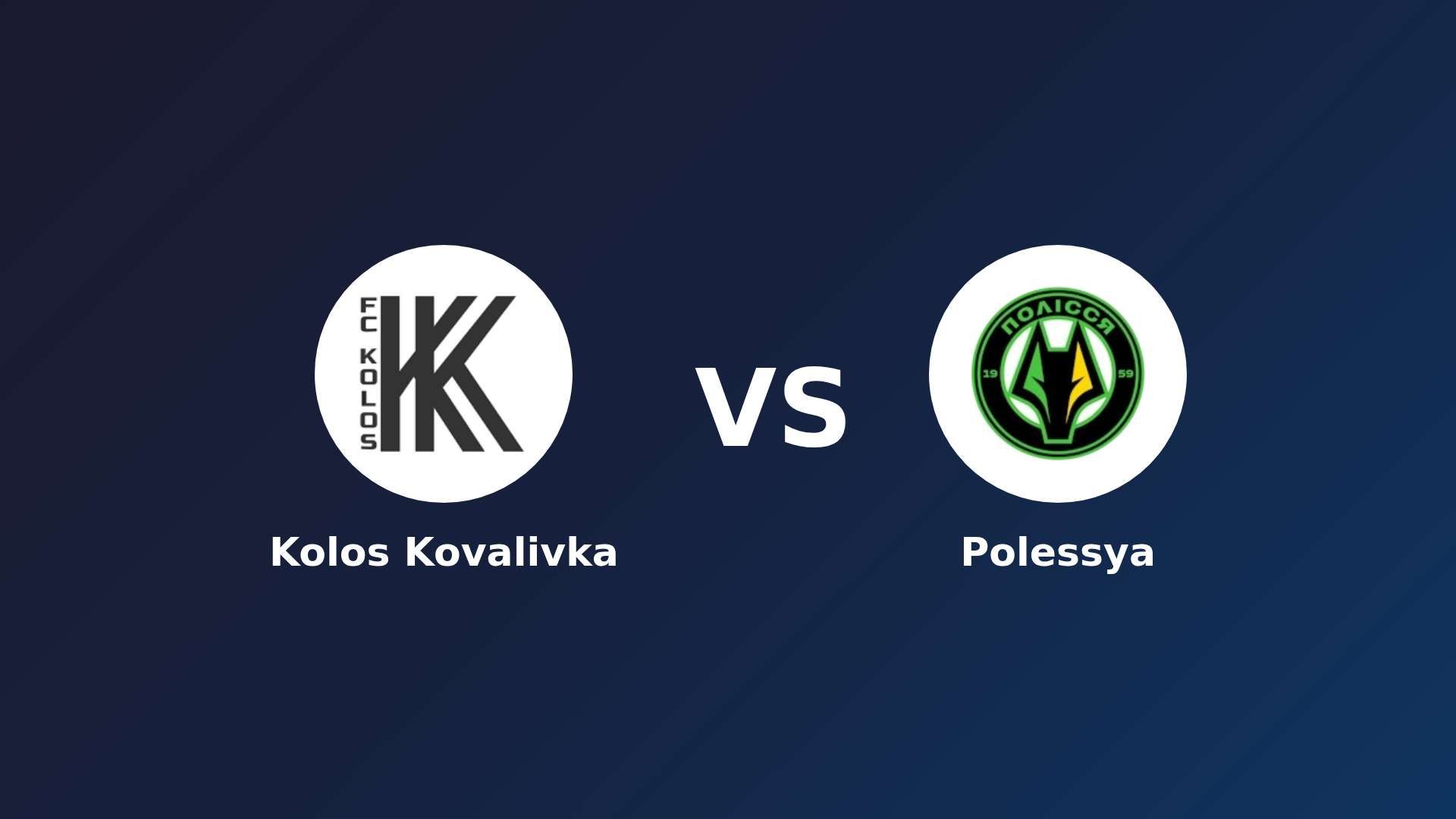 Kolos Kovalivka vs Polissya Zhytomyr
