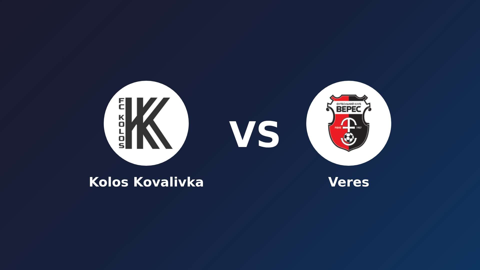 Kolos Kovalivka vs Veres
