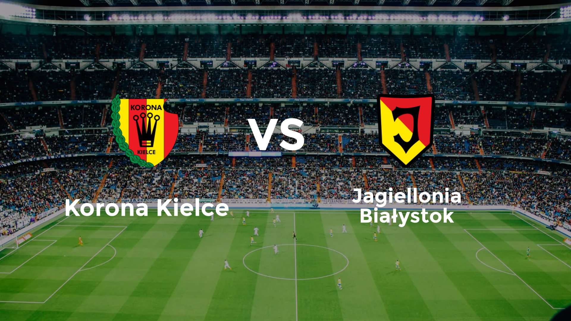 Korona Kielce vs Jagiellonia Białystok