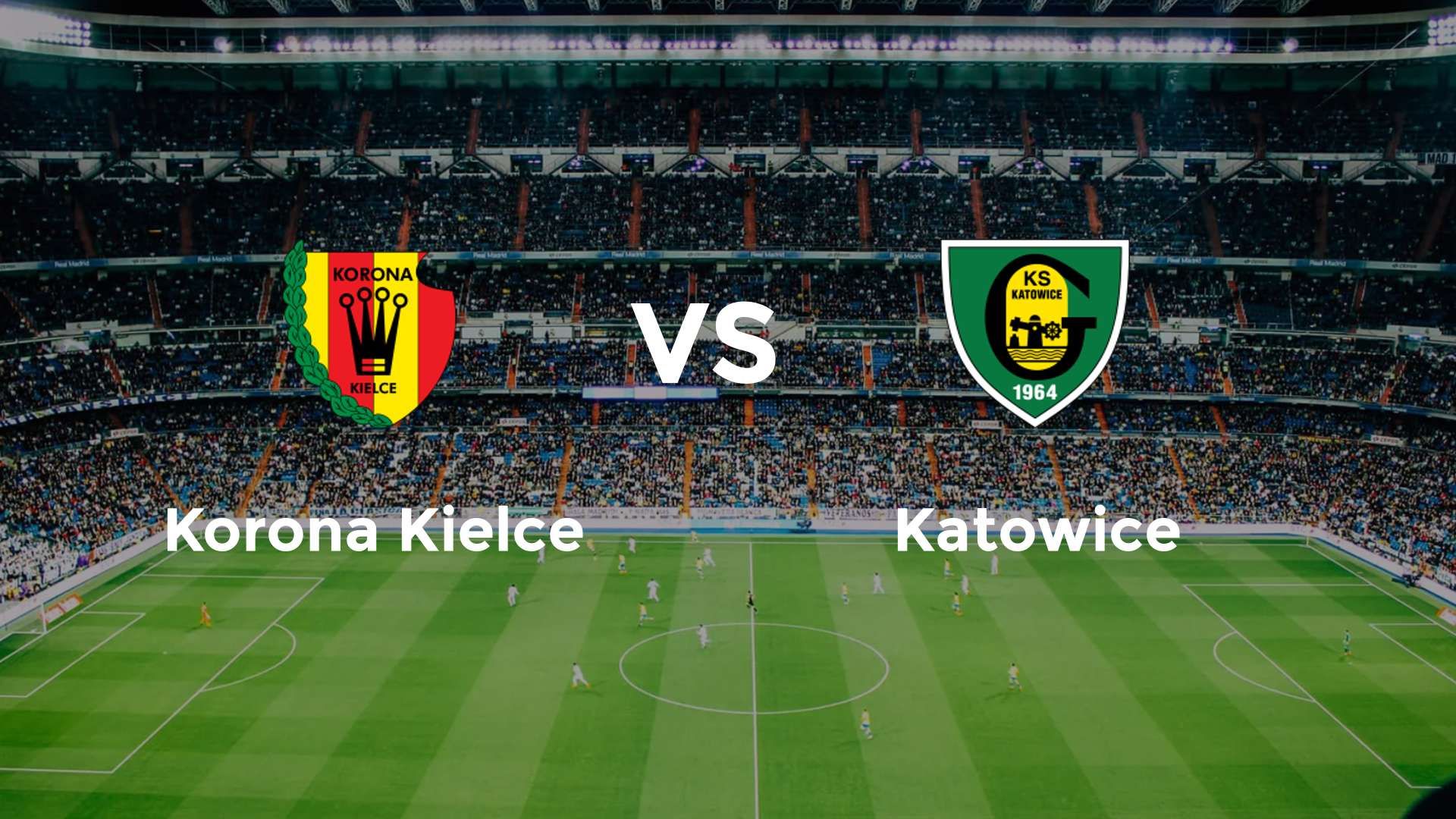 Korona Kielce vs Katowice