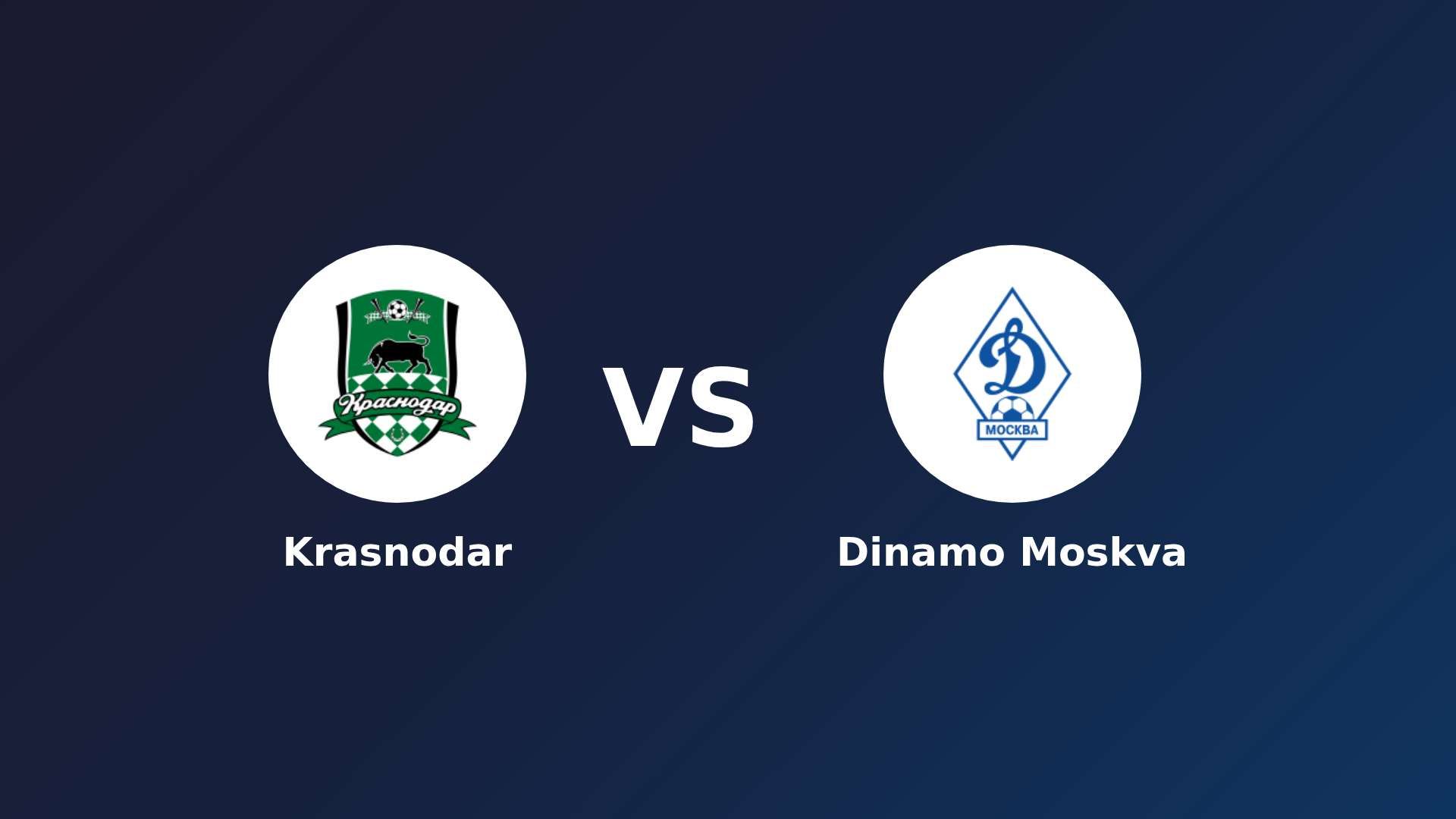Krasnodar vs Dinamo Moskva