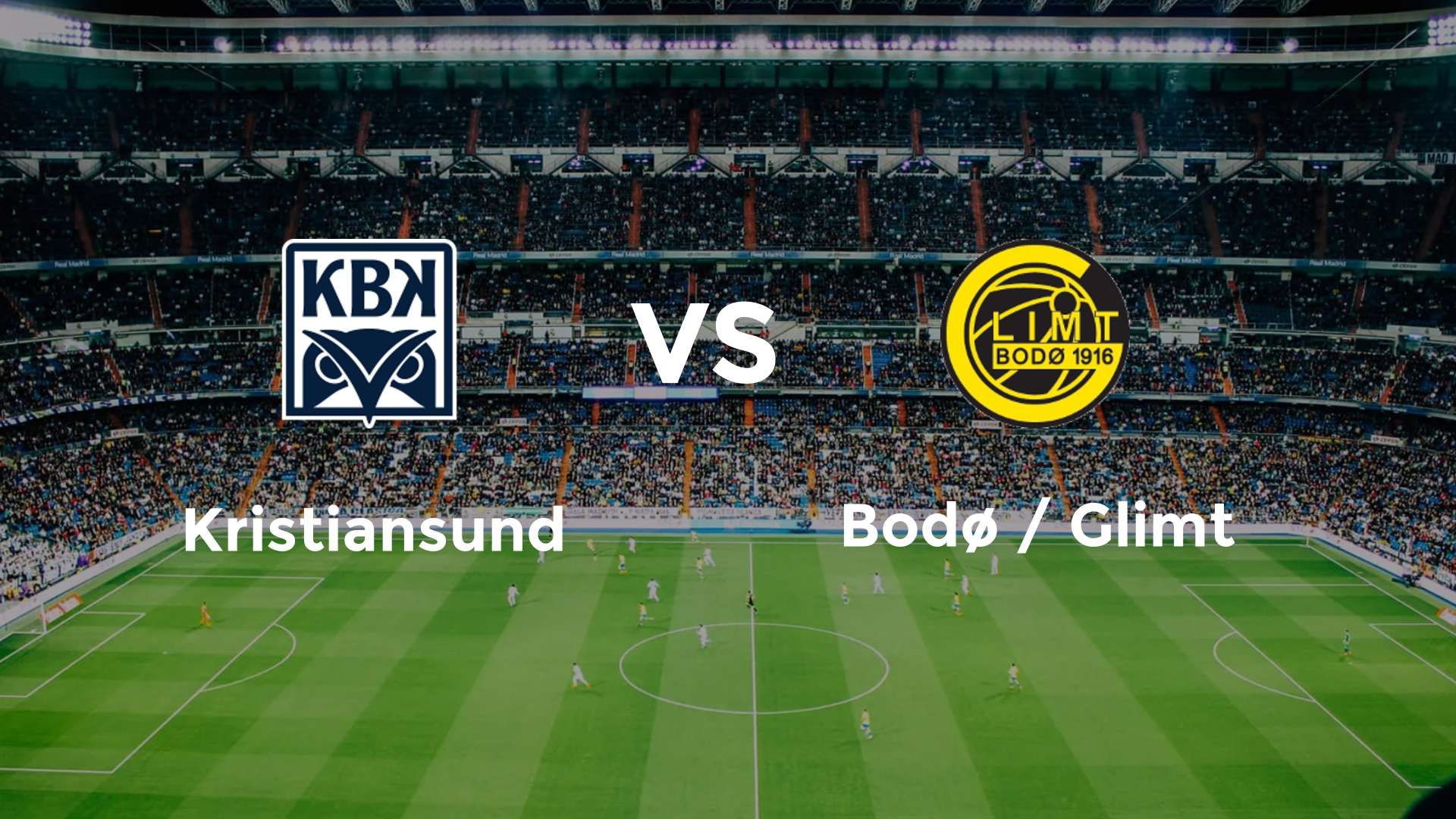 Kristiansund vs Bodø / Glimt