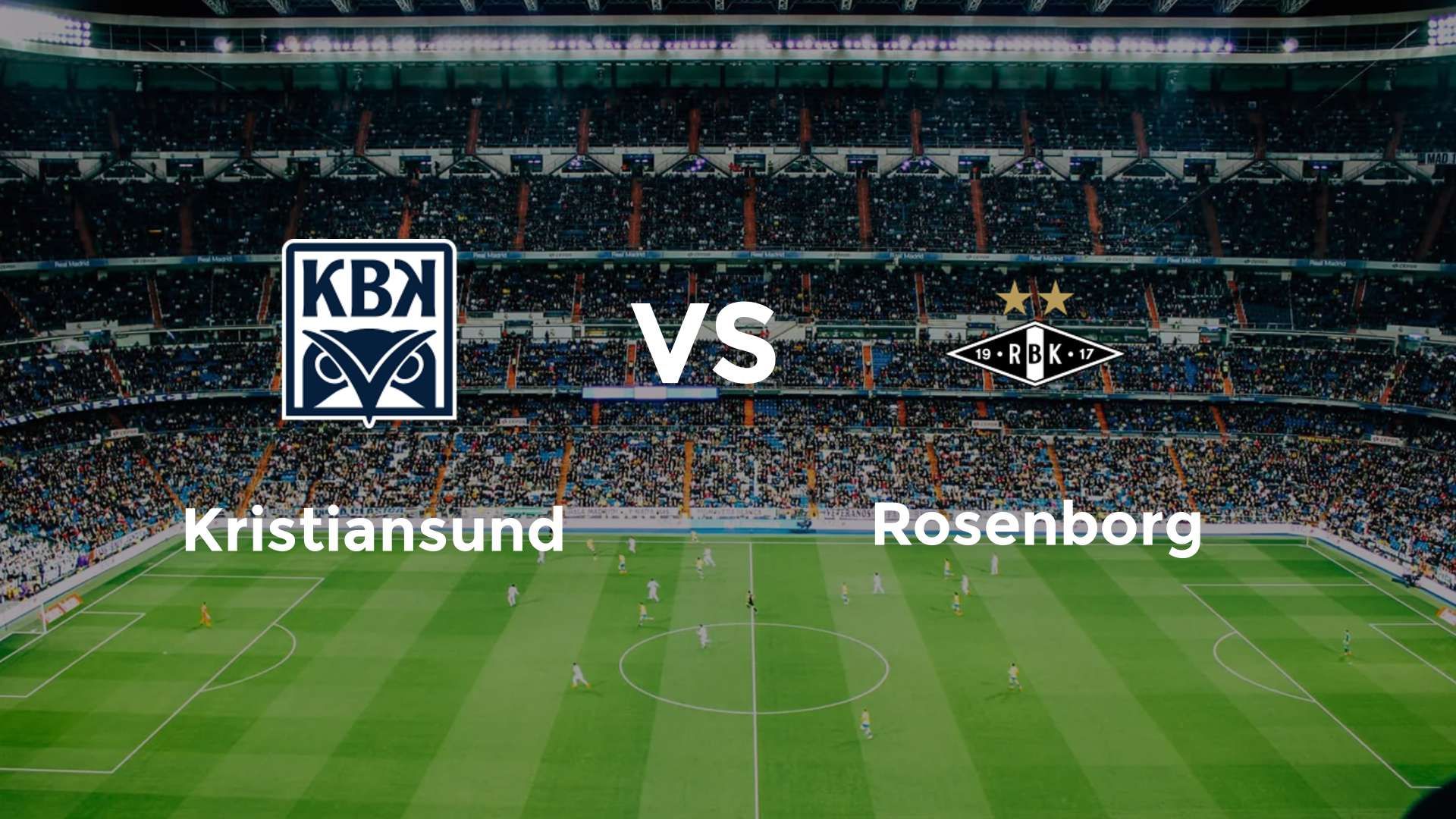 Kristiansund vs Rosenborg