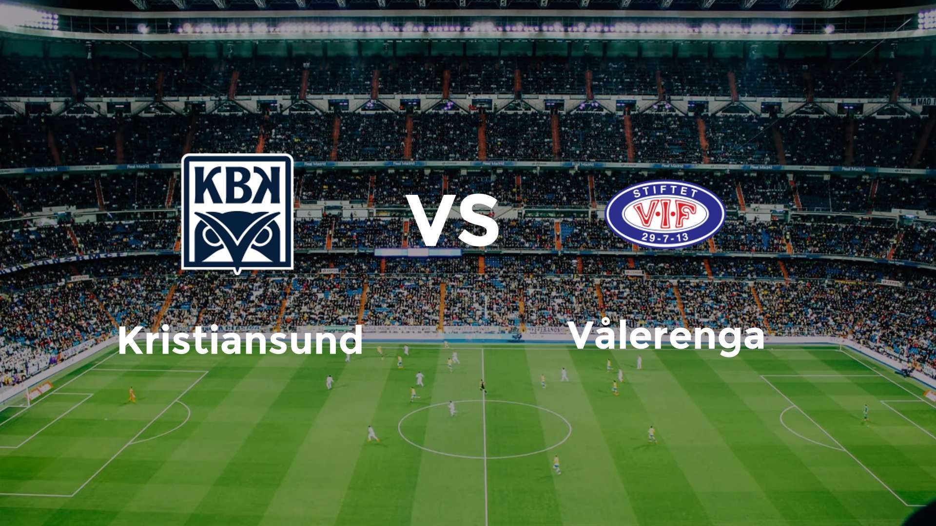 Kristiansund vs Vålerenga