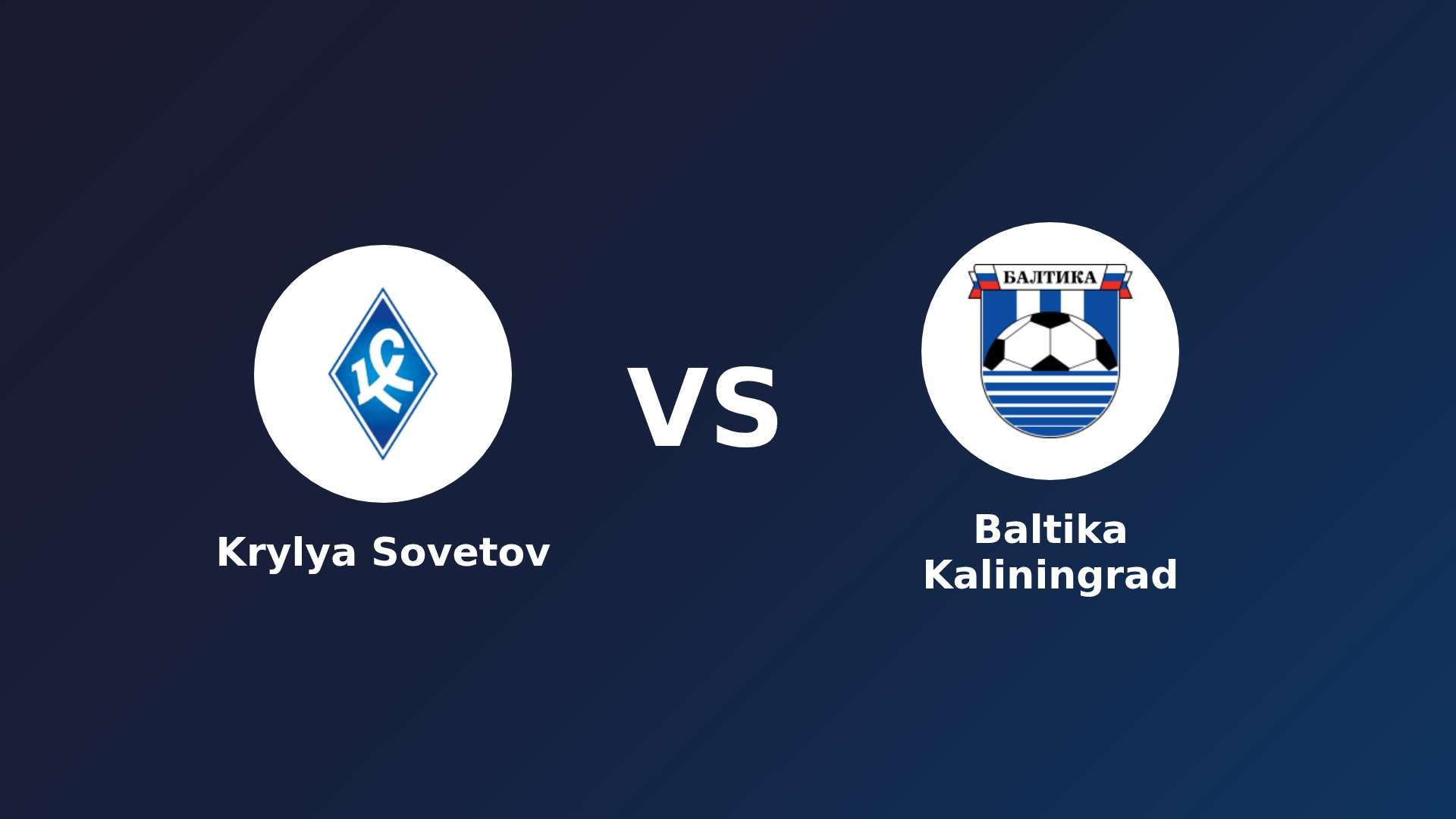 Krylya Sovetov vs Baltika Kaliningrad