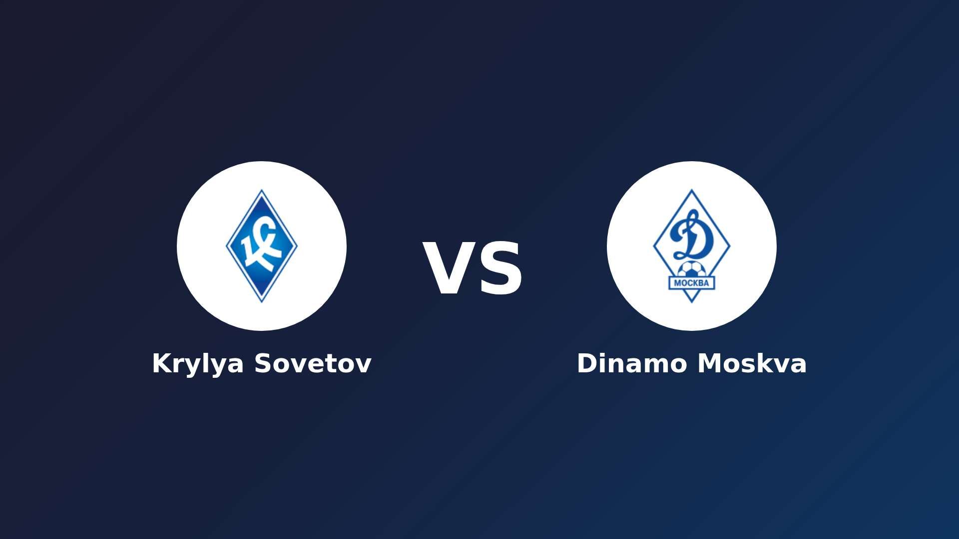 Krylya Sovetov vs Dinamo Moskva