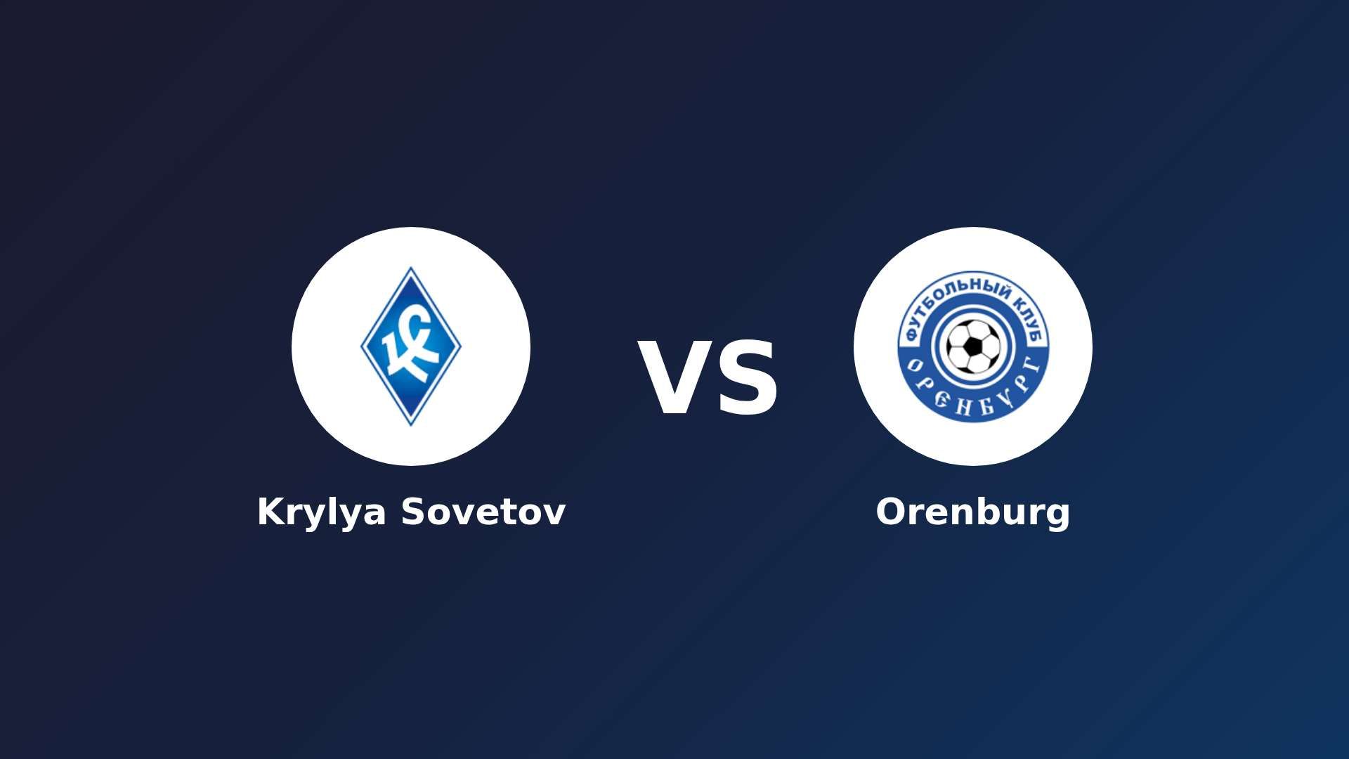 Krylya Sovetov vs Orenburg