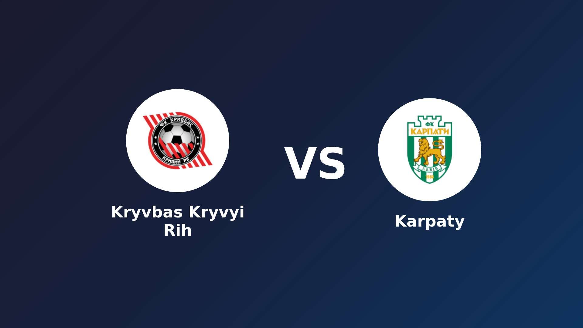 Kryvbas Kryvyi Rih vs Karpaty