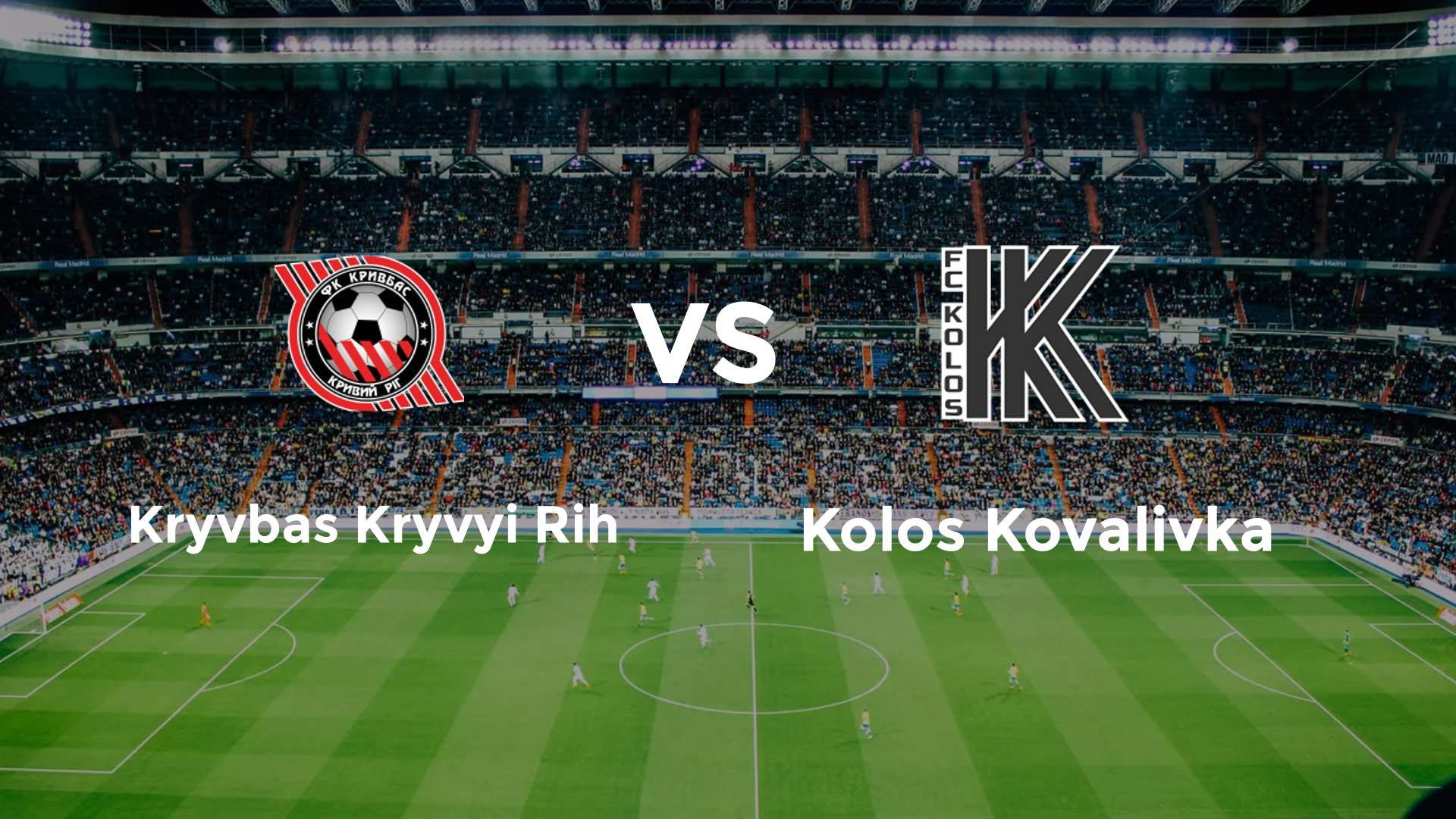 Kryvbas Kryvyi Rih vs Kolos Kovalivka
