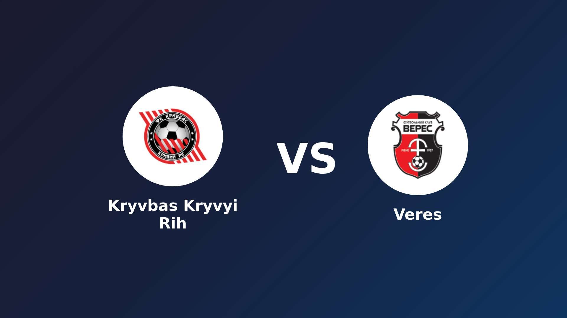 Kryvbas Kryvyi Rih vs Veres