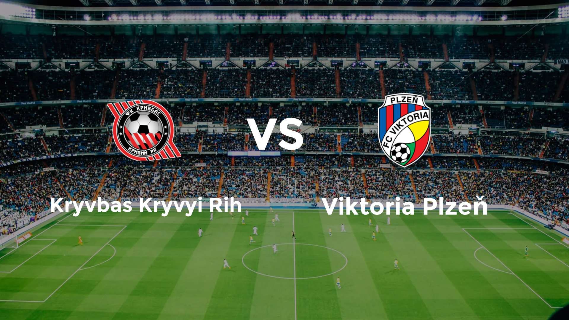 Kryvbas Kryvyi Rih vs Viktoria Plzeň