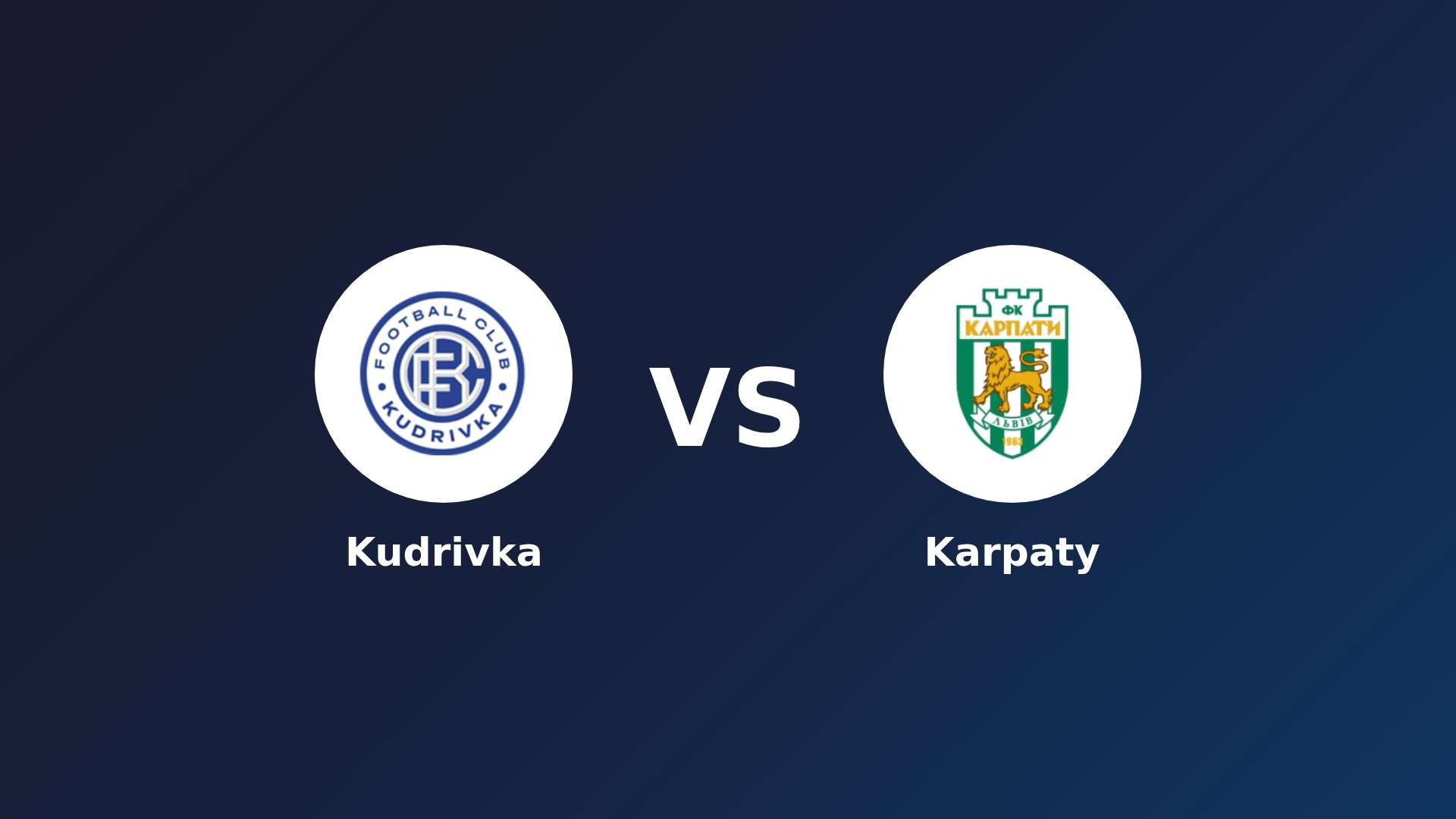 Kudrivka vs Karpaty