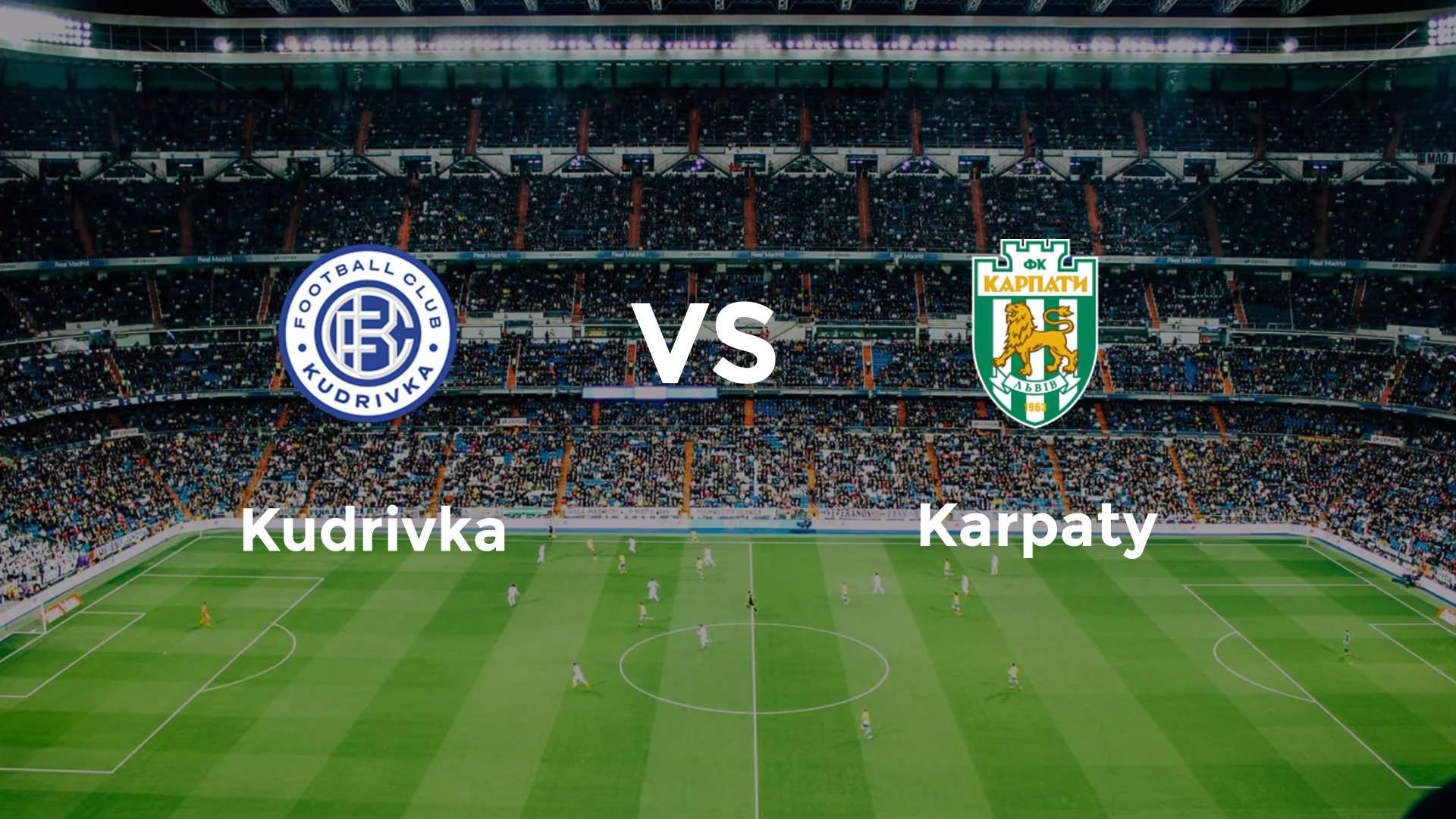 Kudrivka vs Karpaty